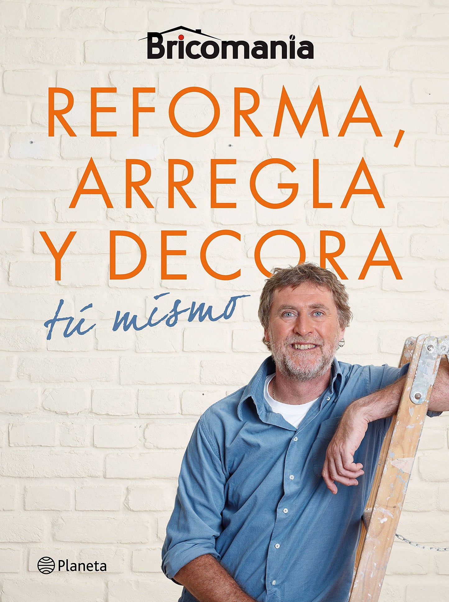 Libro: Bricomanía: Reforma, arregla y decora tú mismo (Prácticos)