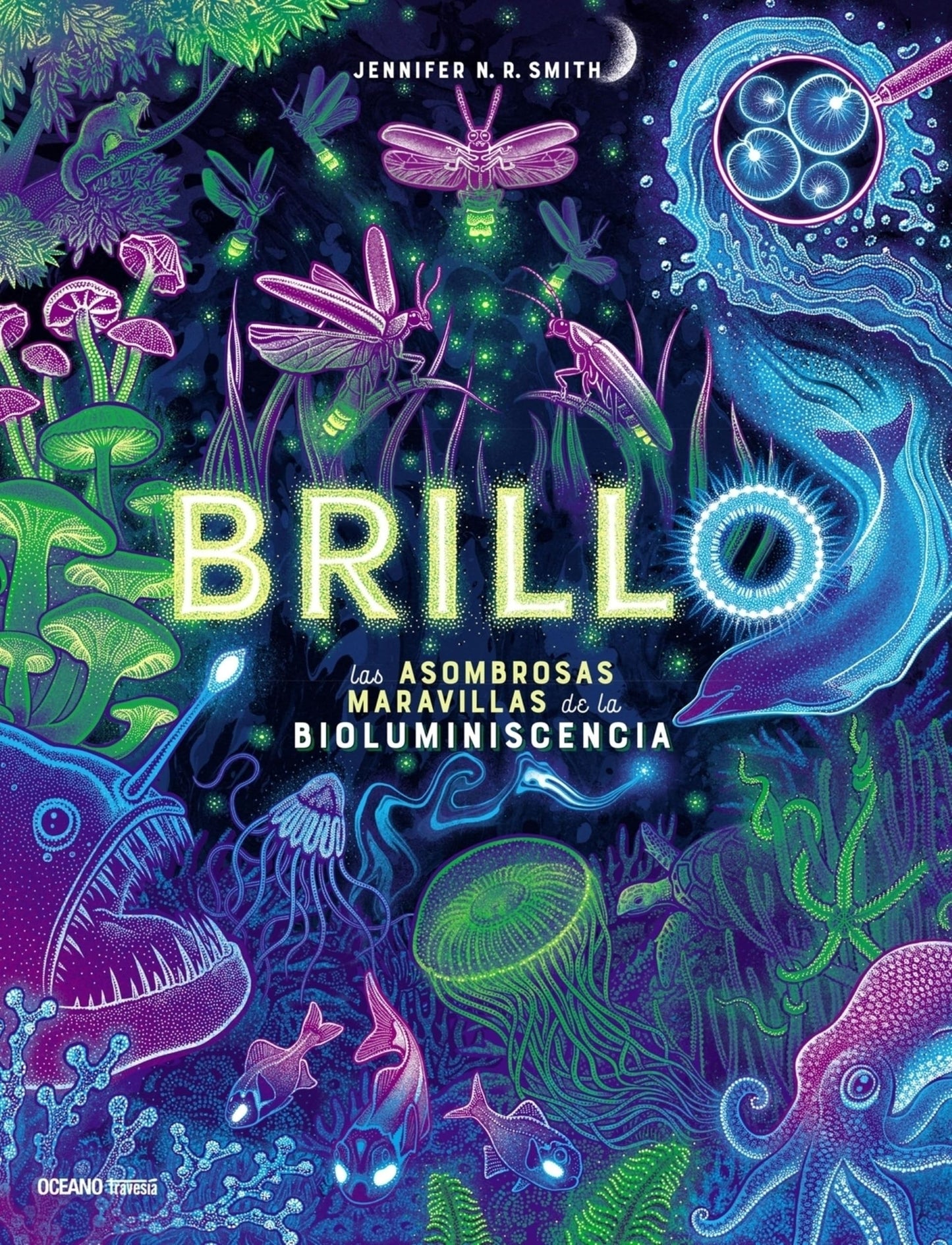 Libro: Brillo: Las asombrosas maravillas de la bioluminescencia (El libro Océano de)
