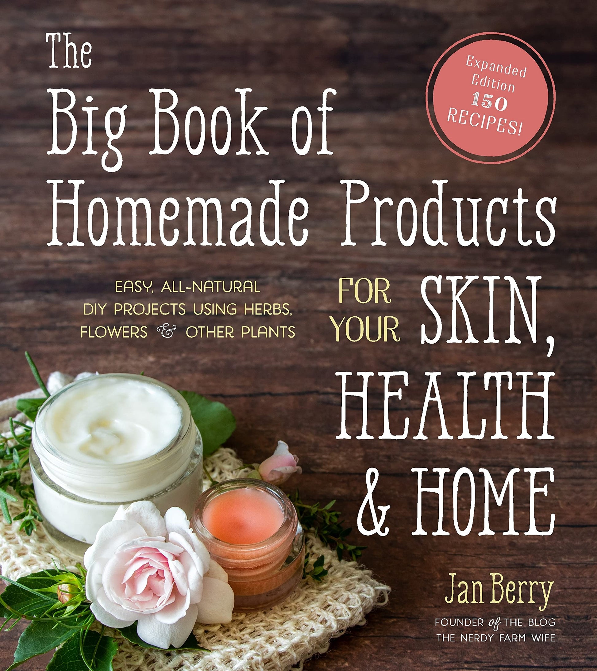 Libro: The Big Book of Homemade Products for Your Skin, Health and Home: Easy, All-Natural DIY Projects Using Herbs, Flowers and Other Plants