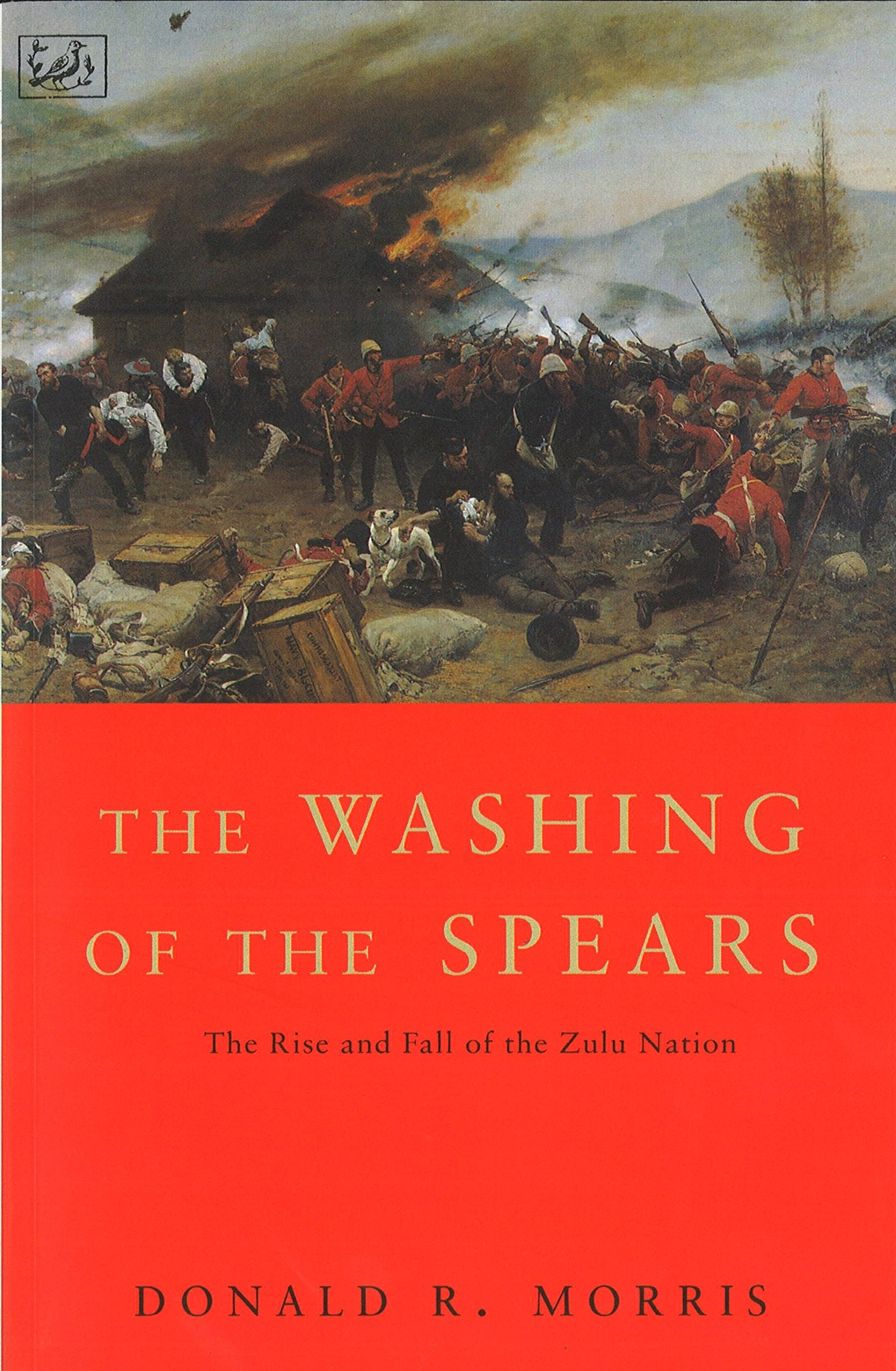 Libro: The Washing Of The Spears: The Rise and Fall of the Zulu Nation Under Shaka and its Fall in the Zulu War of 1879