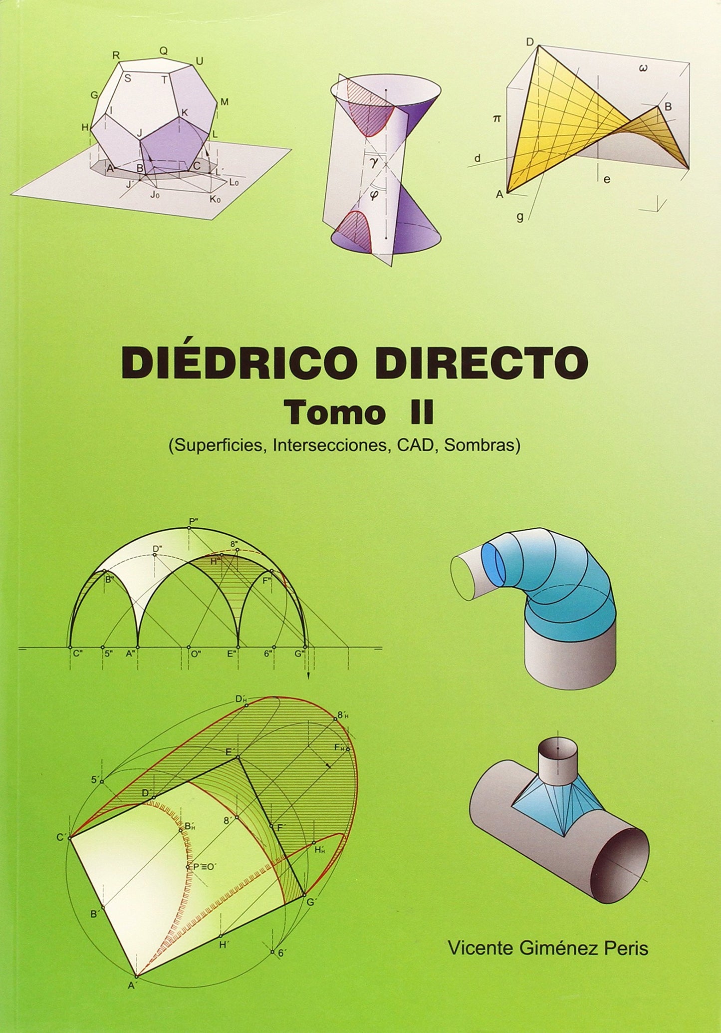 Libro: Diédrico Directo. Superficies, Intersecciones, Cad, Sombras - Tomo 2