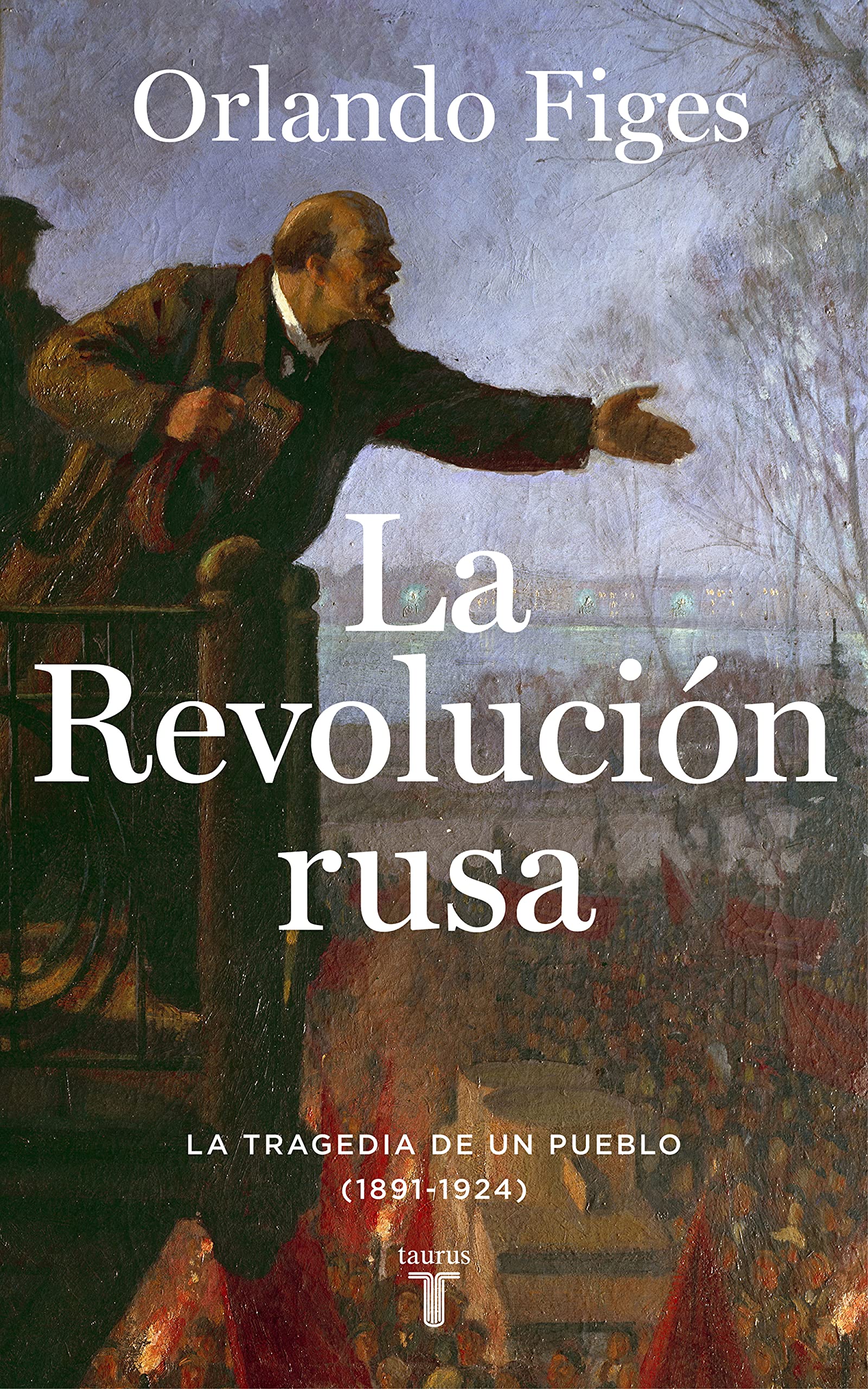Libro: La revolución rusa: La tragedia de un pueblo (1891-1924)