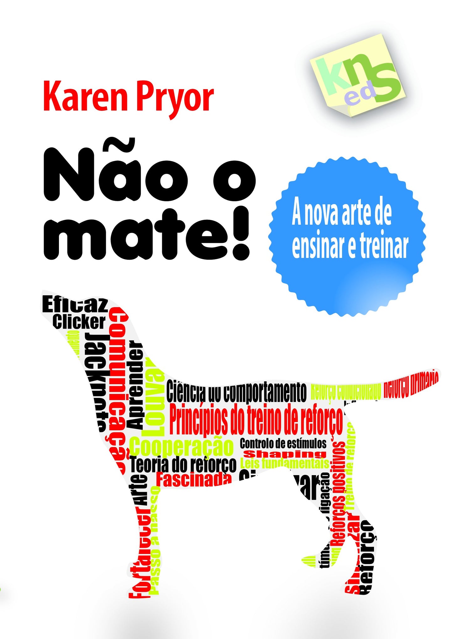 Libro: Não o mate!: A nova arte de ensinar e treinar