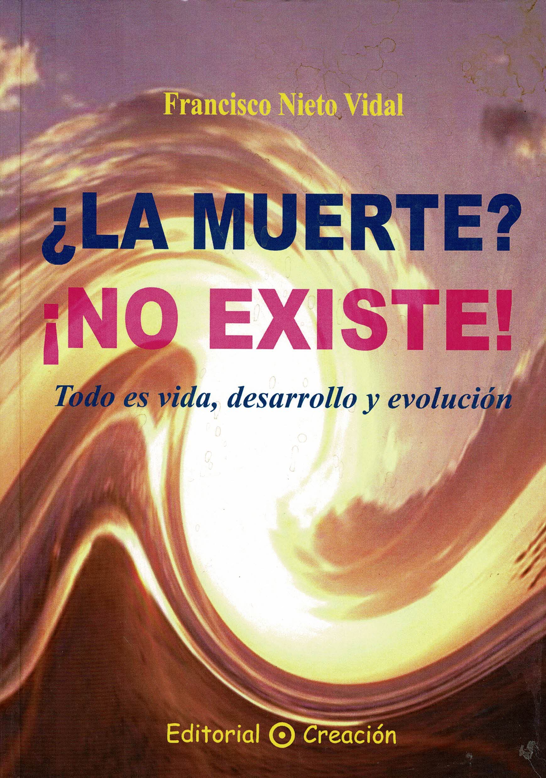 Libro: ¿La Muerte? ¡No Existe!