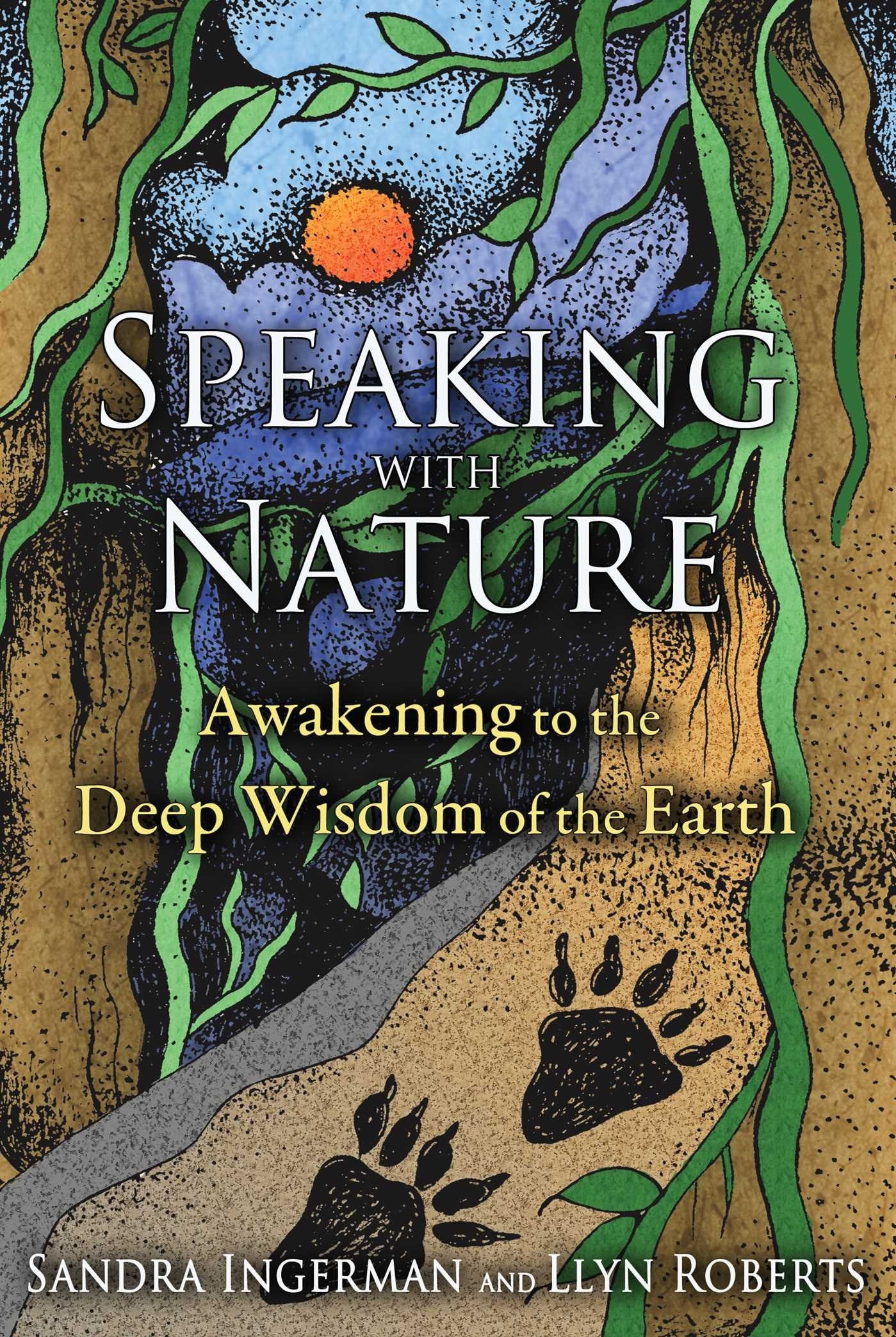 Libro: Speaking with Nature: Awakening to the Deep Wisdom of the Earth