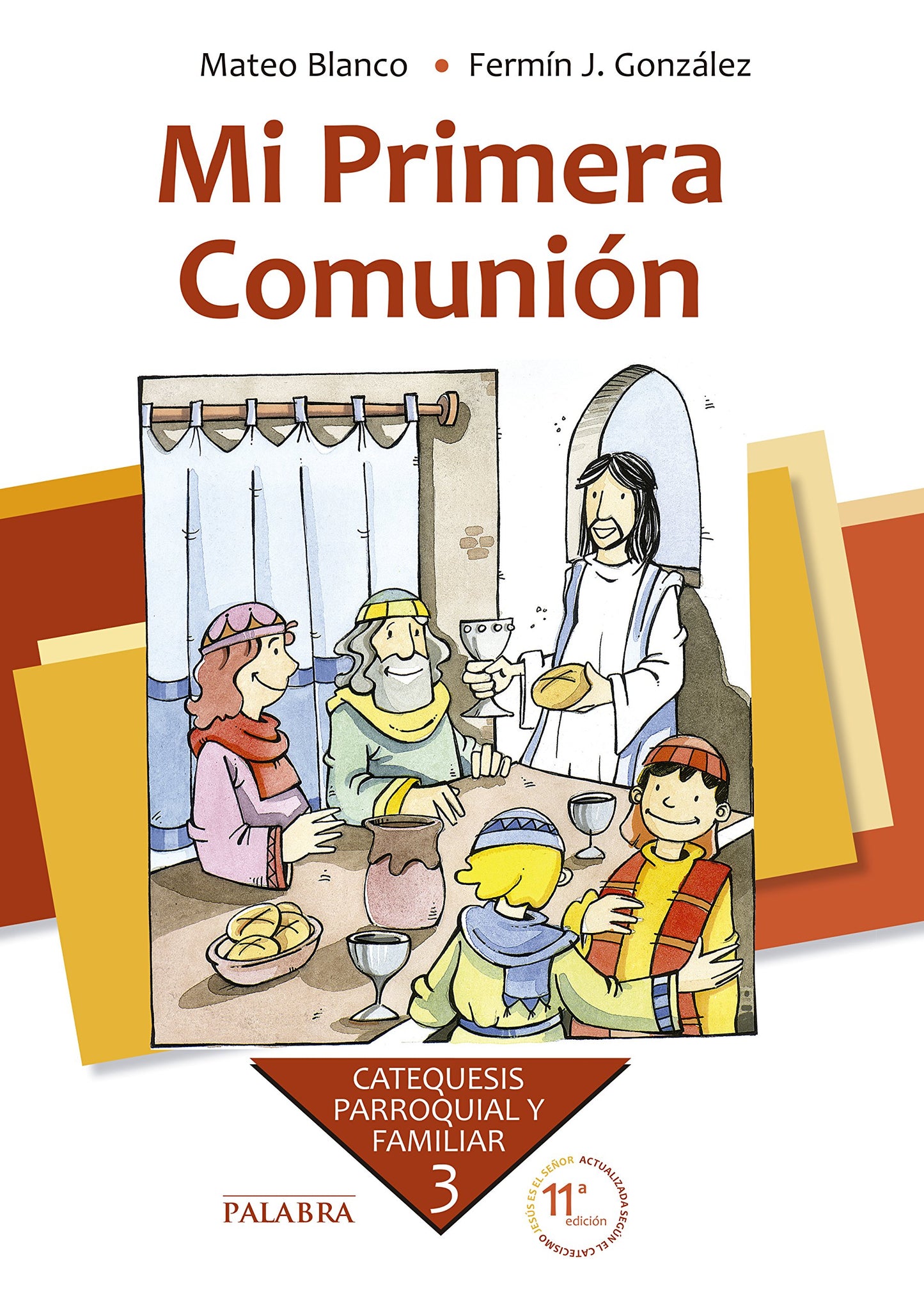 Libro: Mi Primera Comunión. Curso 3º: 3 (Catequesis parroquial y familiar)