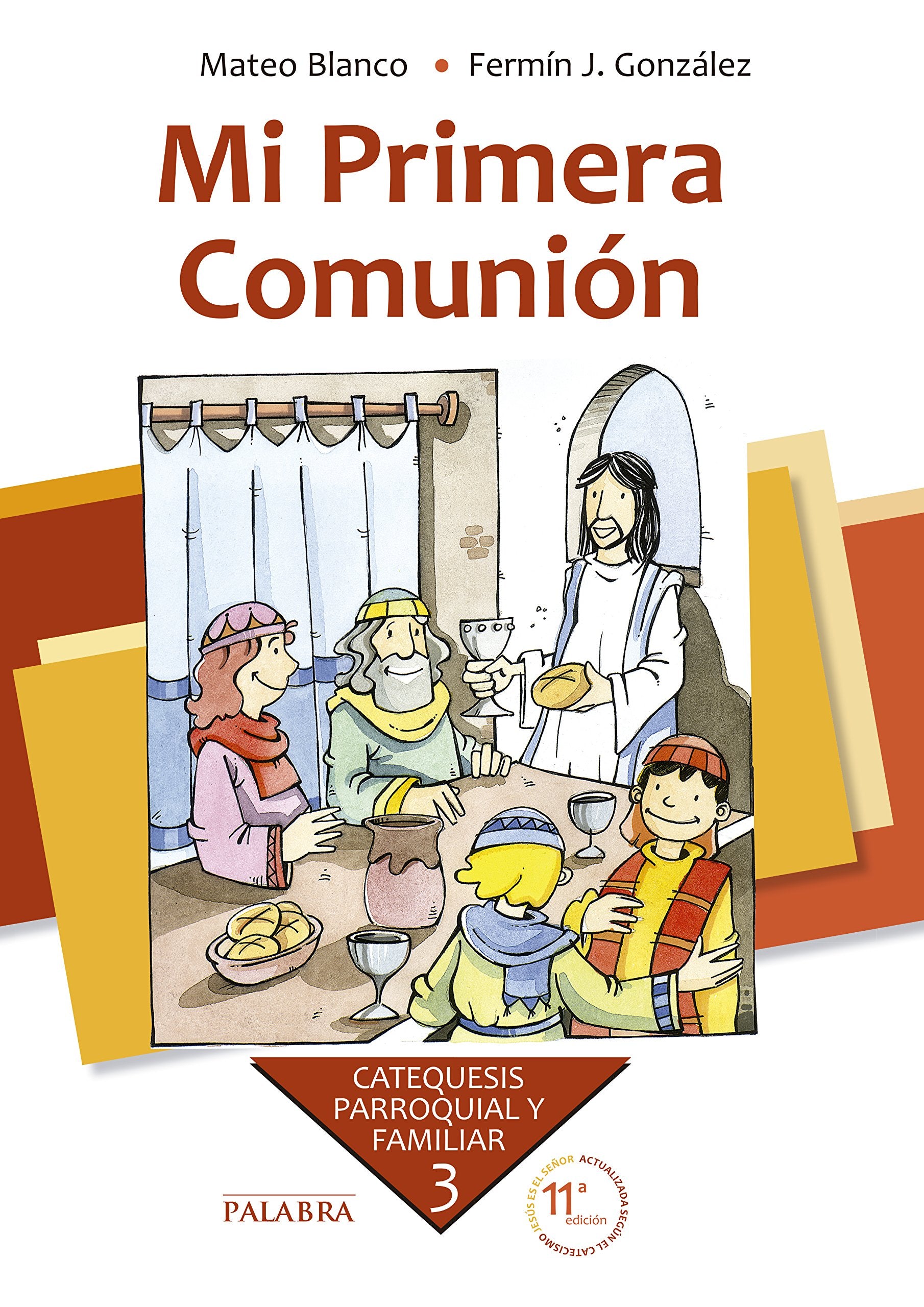 Libro: Mi Primera Comunión. Curso 3º: 3 (Catequesis parroquial y familiar)