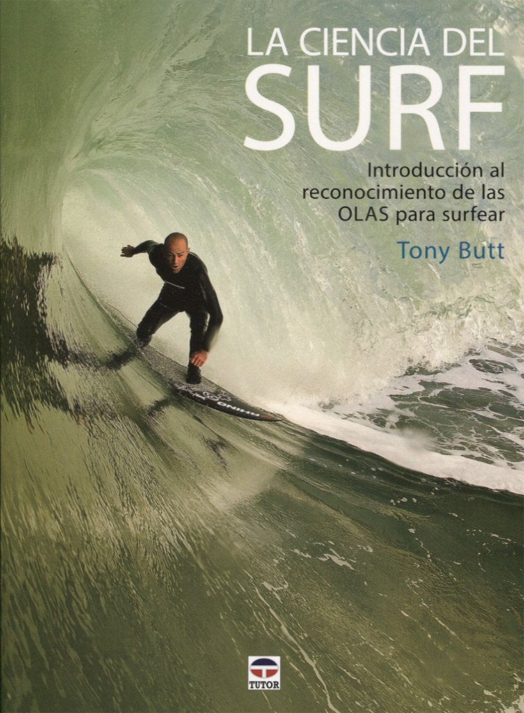 Libro: Ciencia del Surf,La: Introducción al reconocimiento de las olas para surfear (TUTOR)
