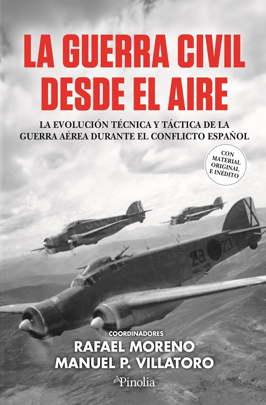 Libro: La Guerra Civil desde el aire: La evolución técnica y táctica de la guerra aérea durante el conflicto español