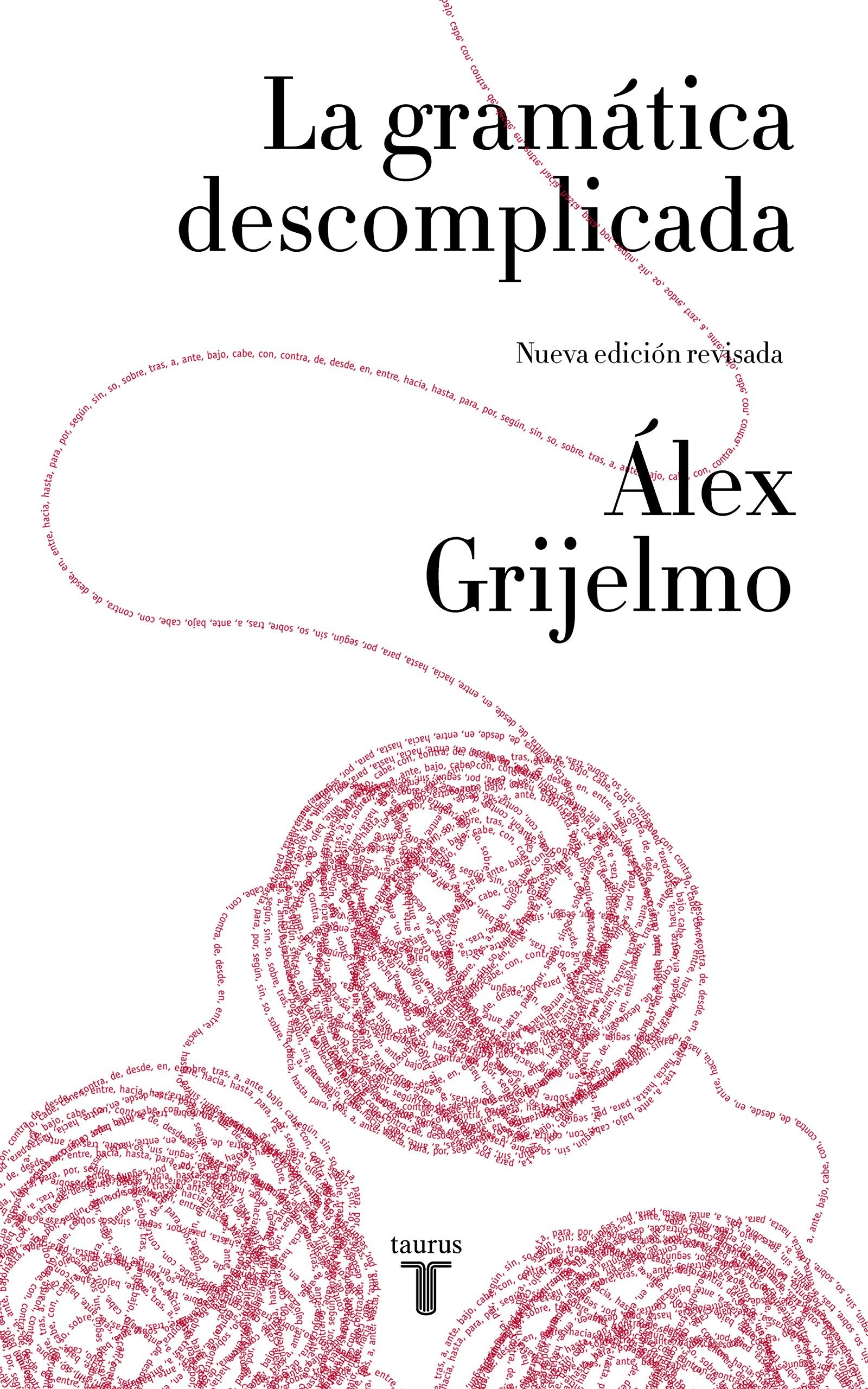 Libro: La gramática descomplicada (nueva edición revisada) (Lengua y Literatura)