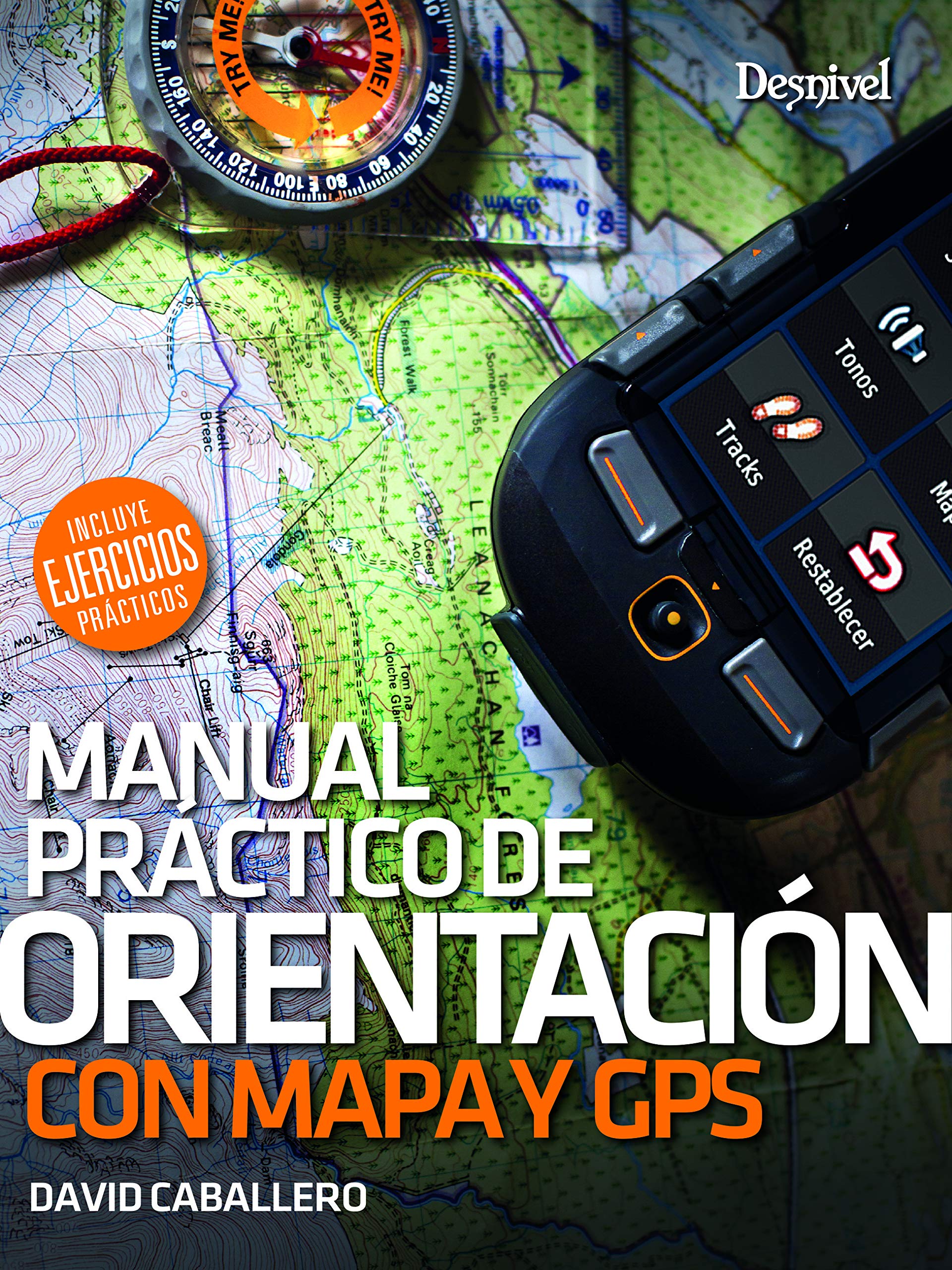 Libro: Orientación com mapa y brújula. Manual práctico: Incluye ejercicios prácticos (MANUALES DESNIVEL)