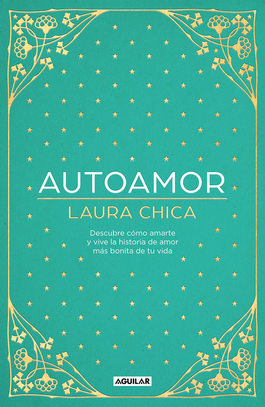 Autoamor: Descubre cómo amarte y vive la historia de amor más bonita de tu vida (Inspiración)