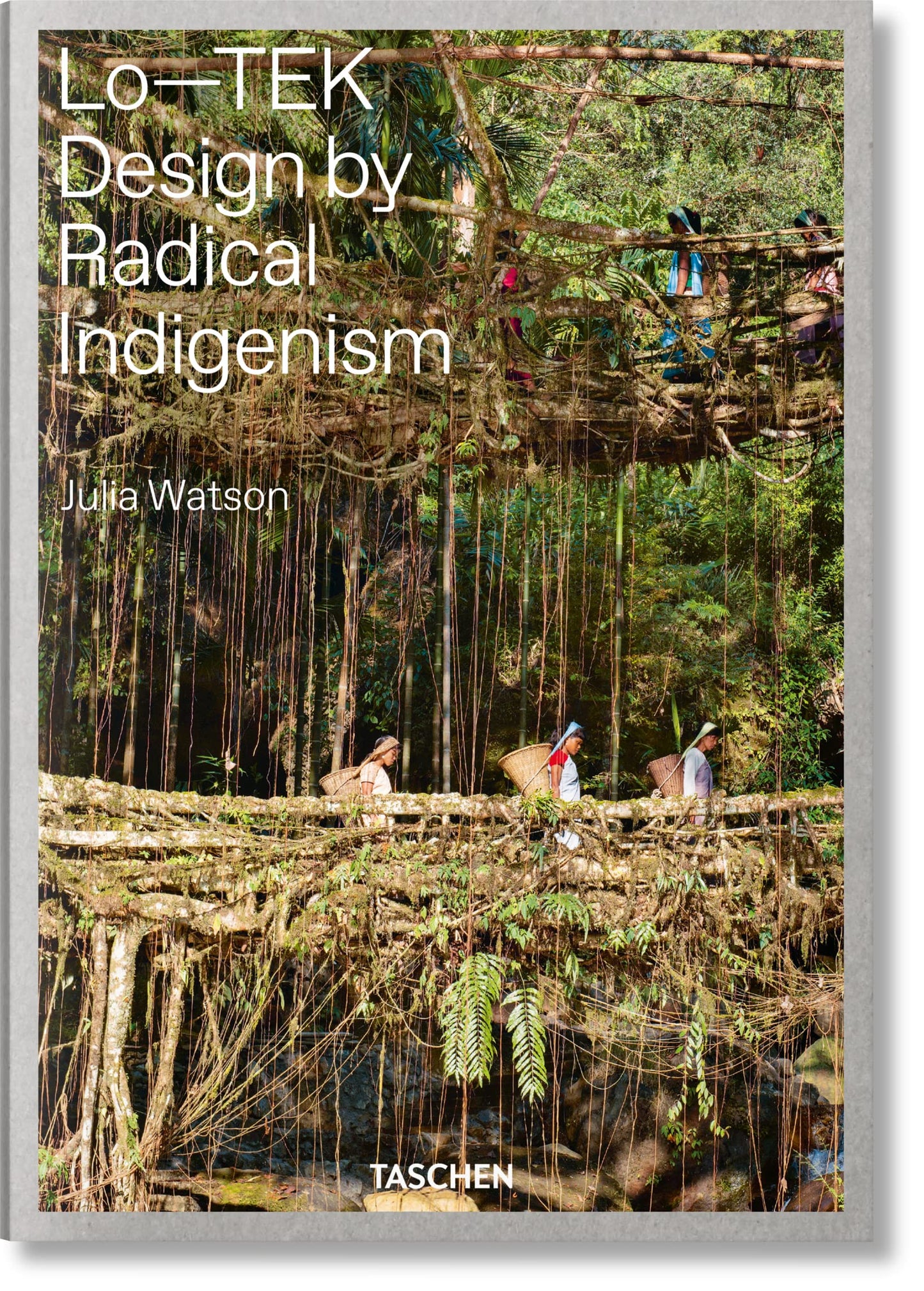 Libro: Julia Watson: Lo―TEK. Design by Radical Indigenism