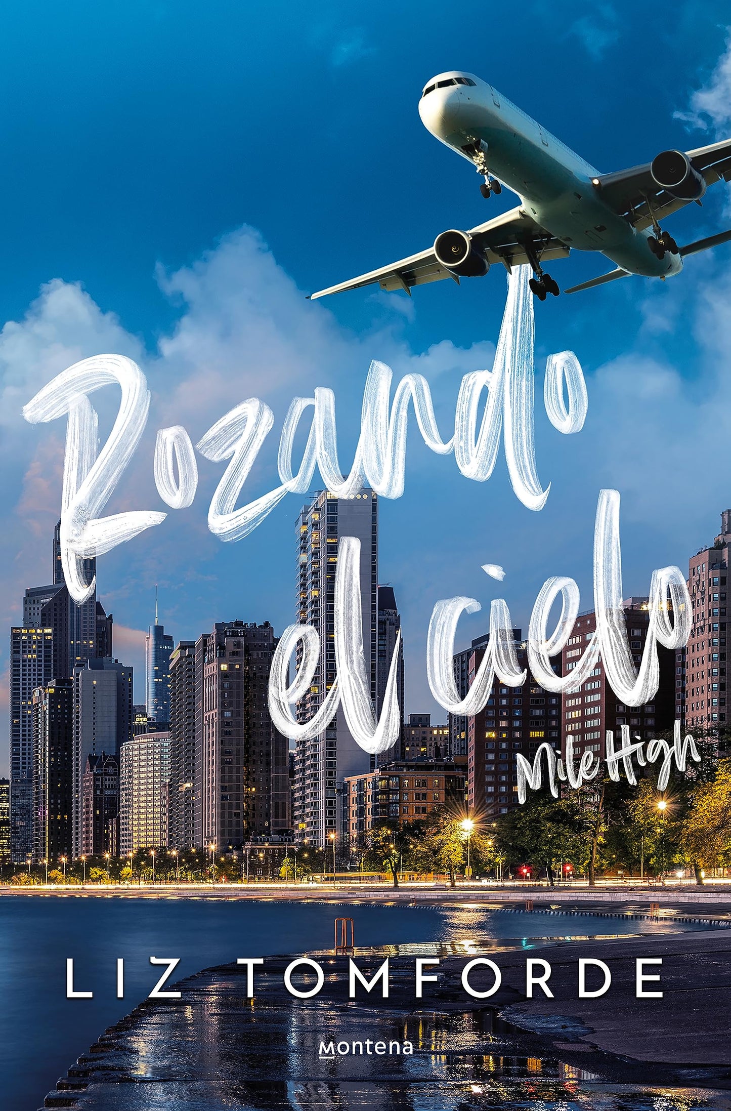 Rozando el cielo (Mile High) (Windy City 1): En el hockey y el amor, todo vale (Montena)