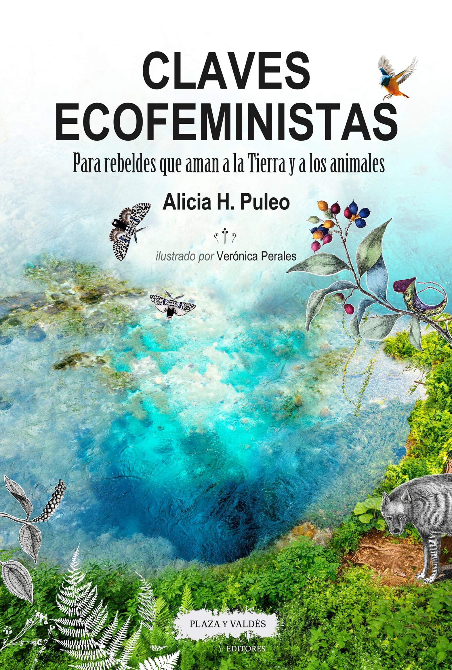 Libro: CLAVES ECOFEMINISTAS: Para rebeldes que aman a la Tierra y a los animales (CULTURA DE INTELIGENCIA)