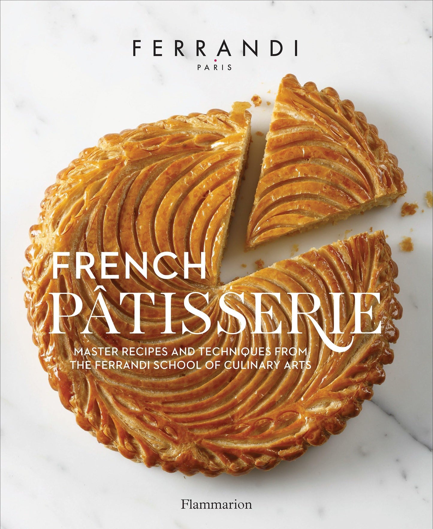 Libro: French Pâtisserie: Master Recipes and Techniques from the Ferrandi School of Culinary Arts