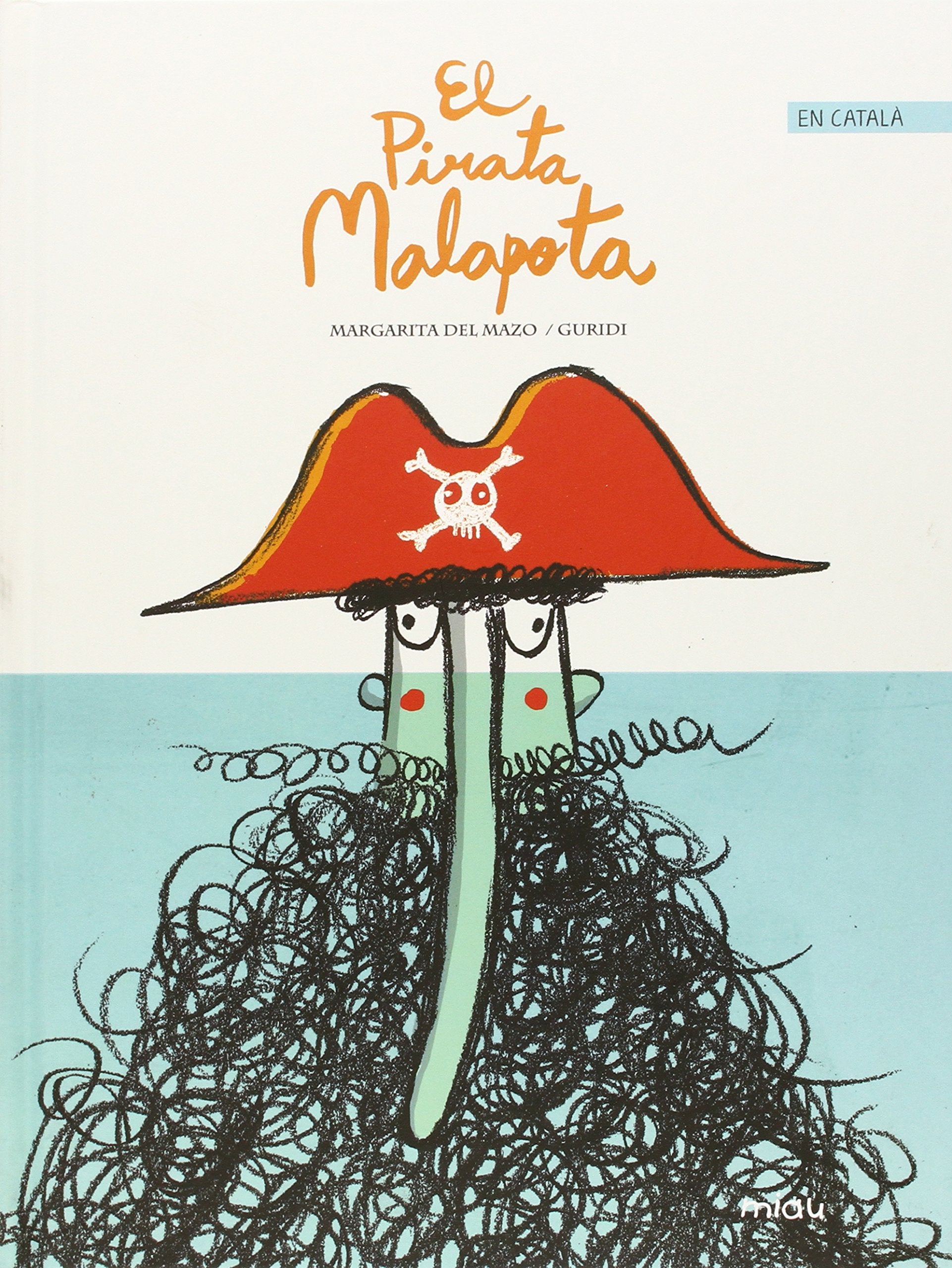 Libro: EL PIRATA MALAPOTA (Miau)