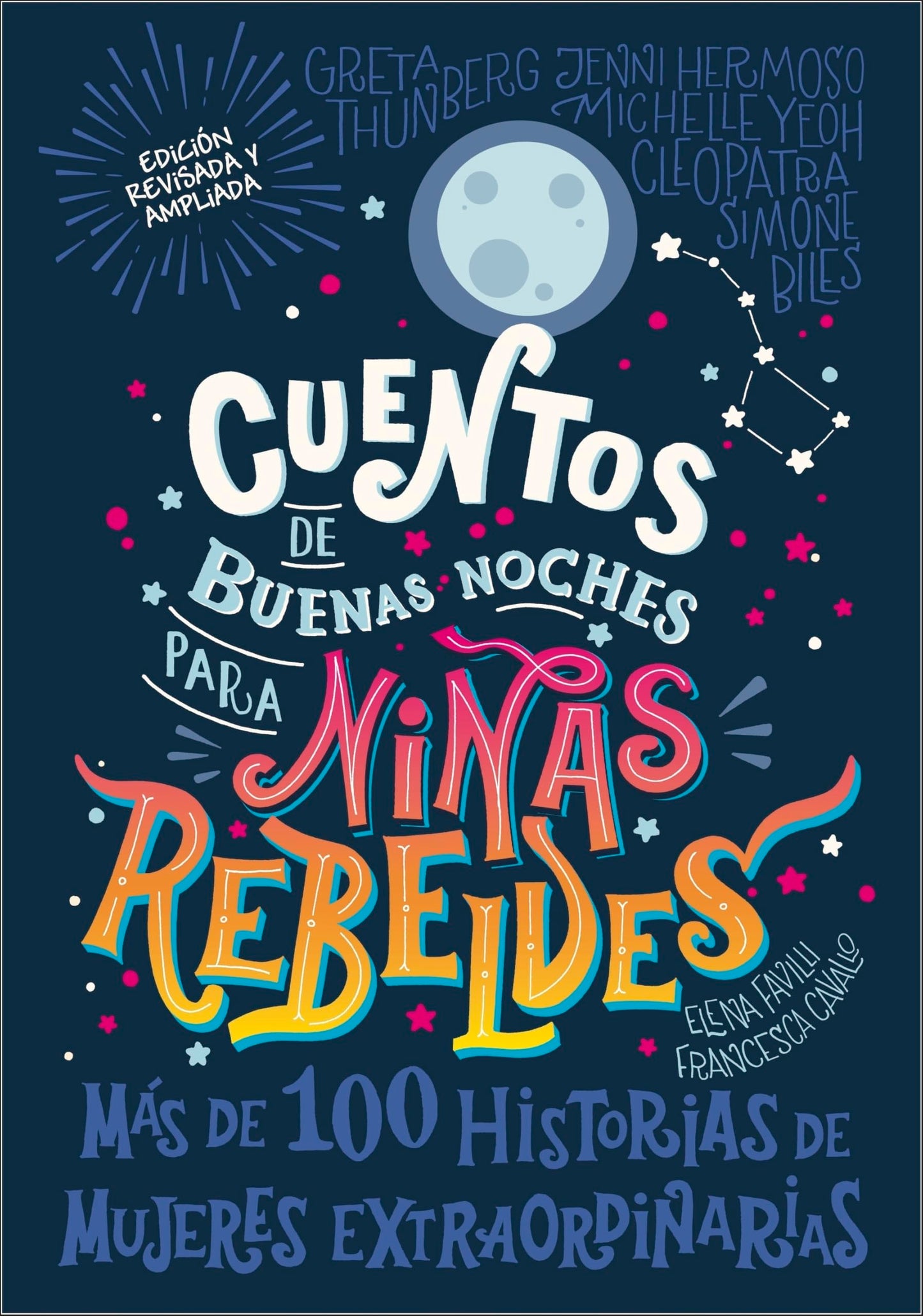 Cuentos de buenas noches para niñas rebeldes: Más de cien historias de mujeres extraordinarias (Rebel Girls)