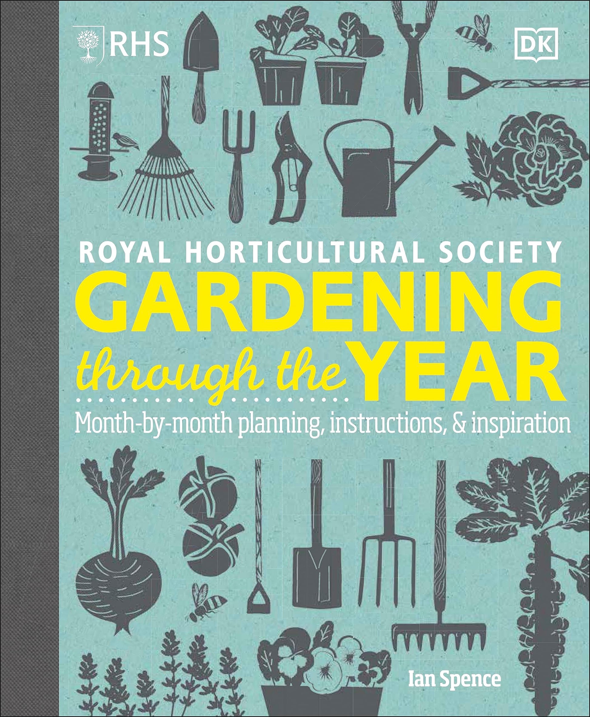 Libro: DK RHS Gardening Through the Year Month-by-month Planning Instructions and Inspiration.