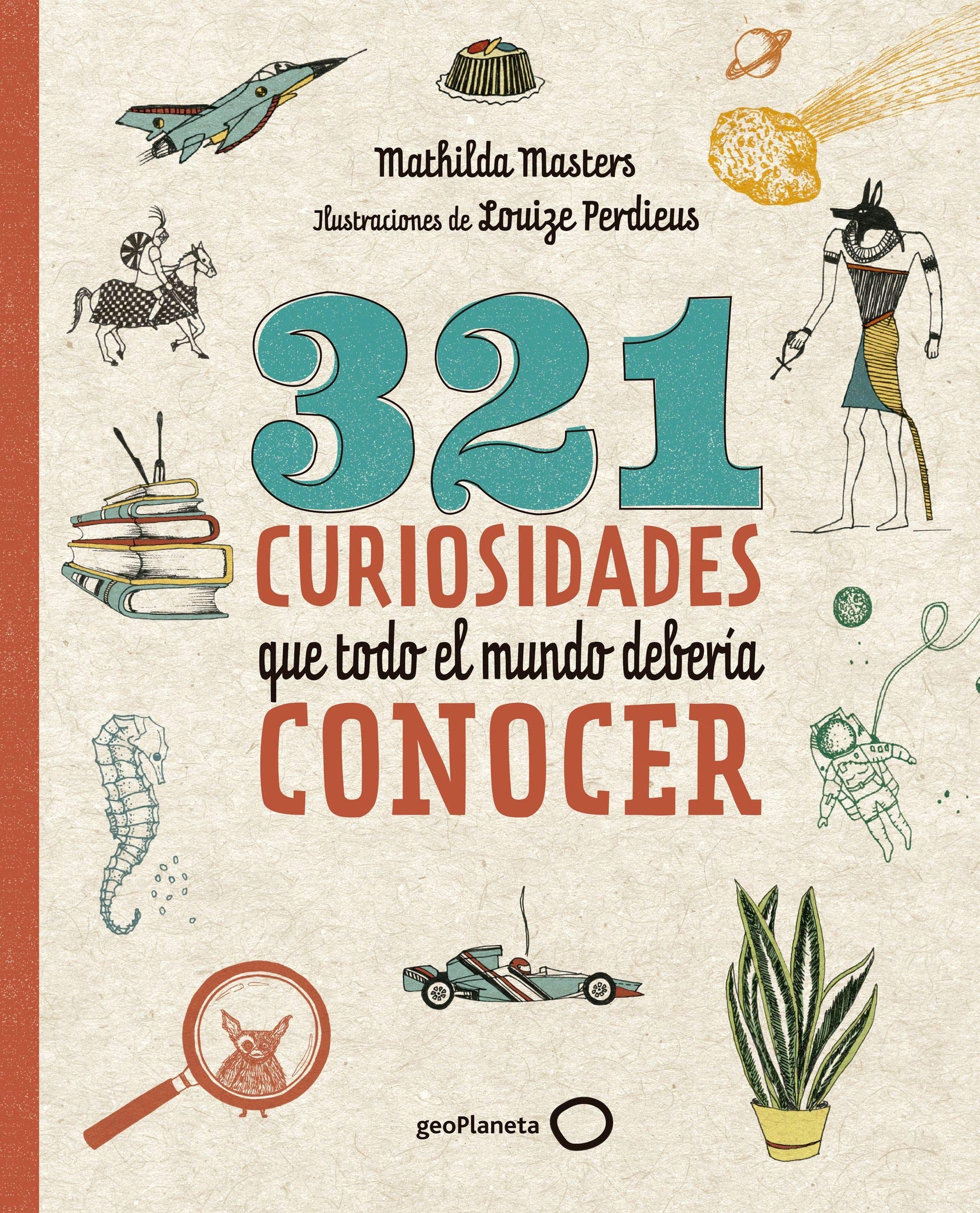 321 curiosidades que todo el mundo debería conocer (Ilustrados)