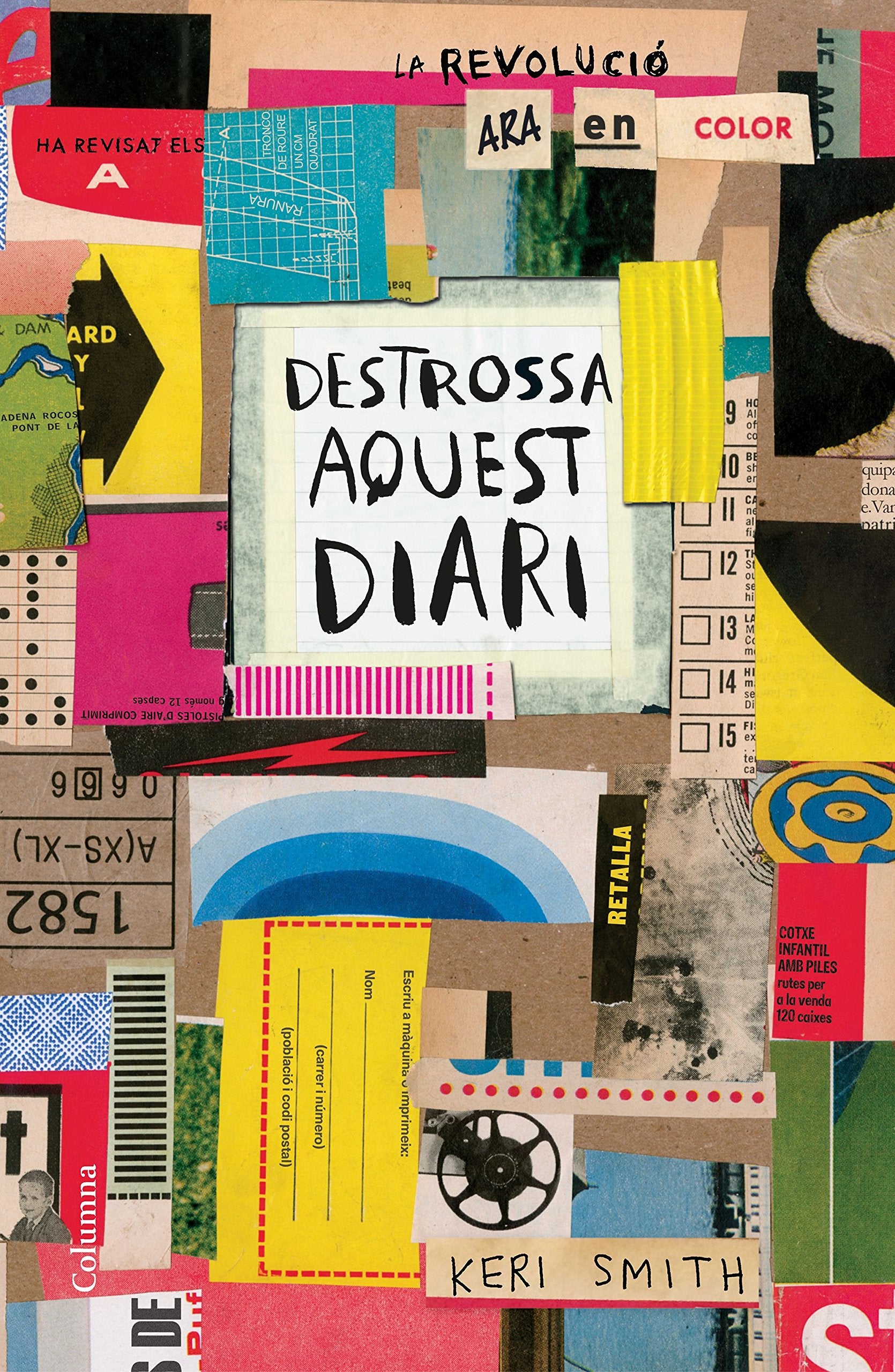 Destrossa aquest diari: La revolució ara en color (en catalán)