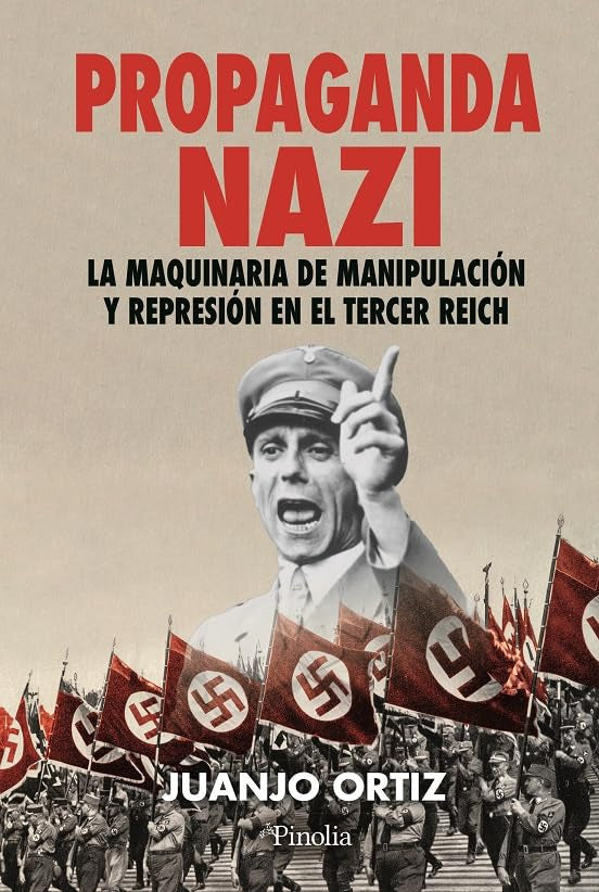 Libro: Propaganda nazi: La maquinaria de manipulación y represión en el Tercer Reich