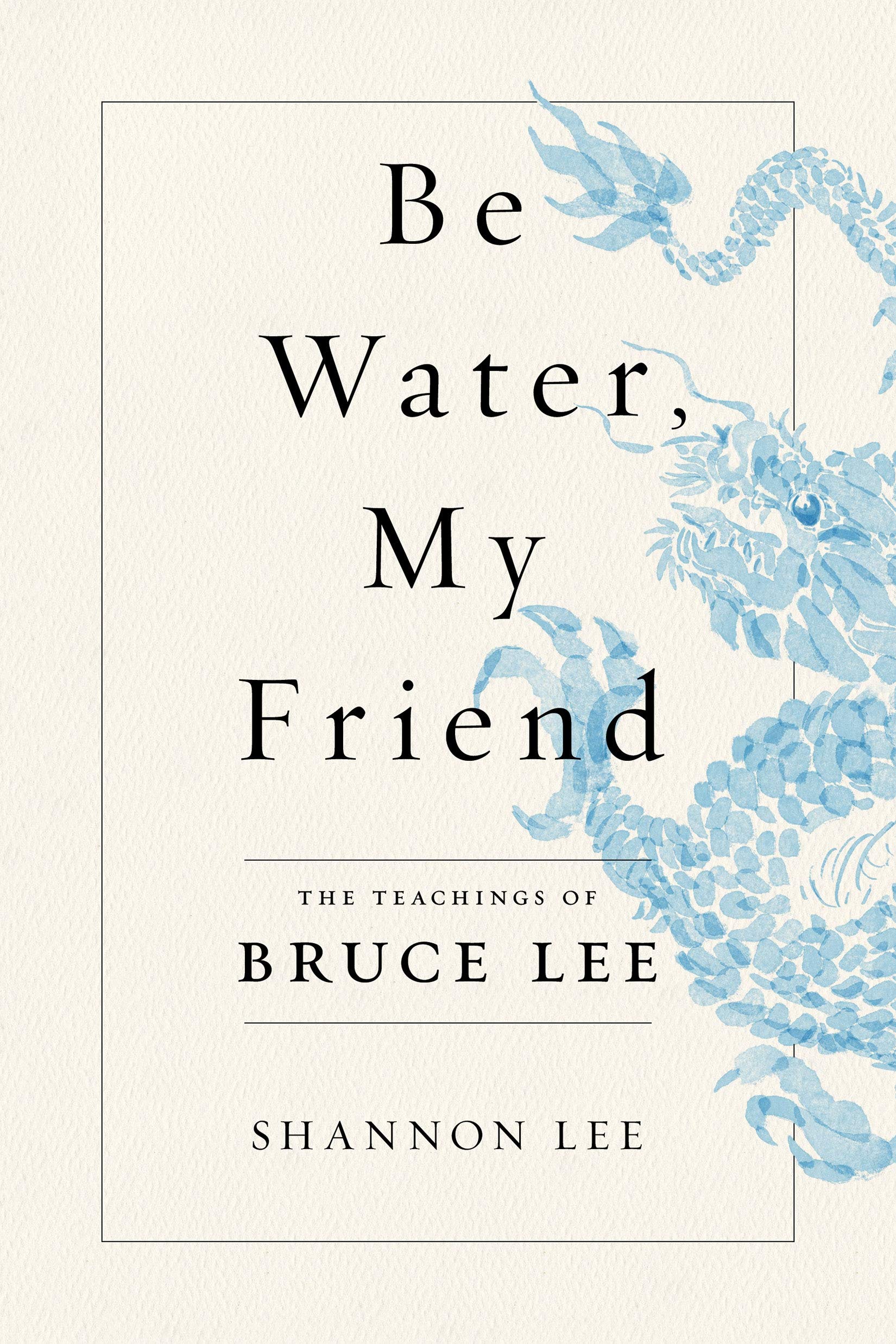 Libro: Be Water, My Friend: The Teachings of Bruce Lee
