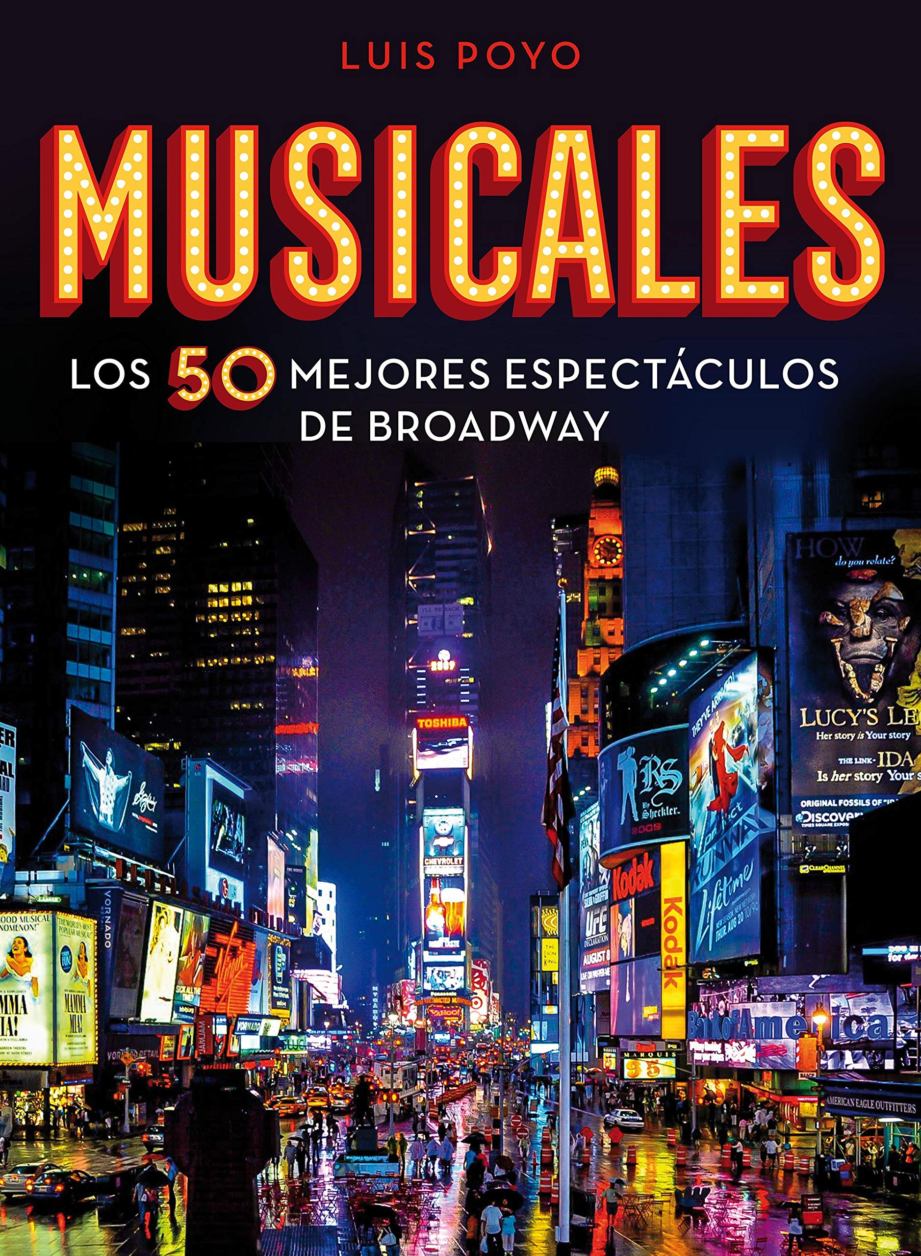 Libro: Musicales: Los 50 mejores espectáculos de Broadway (Guías ilustradas)
