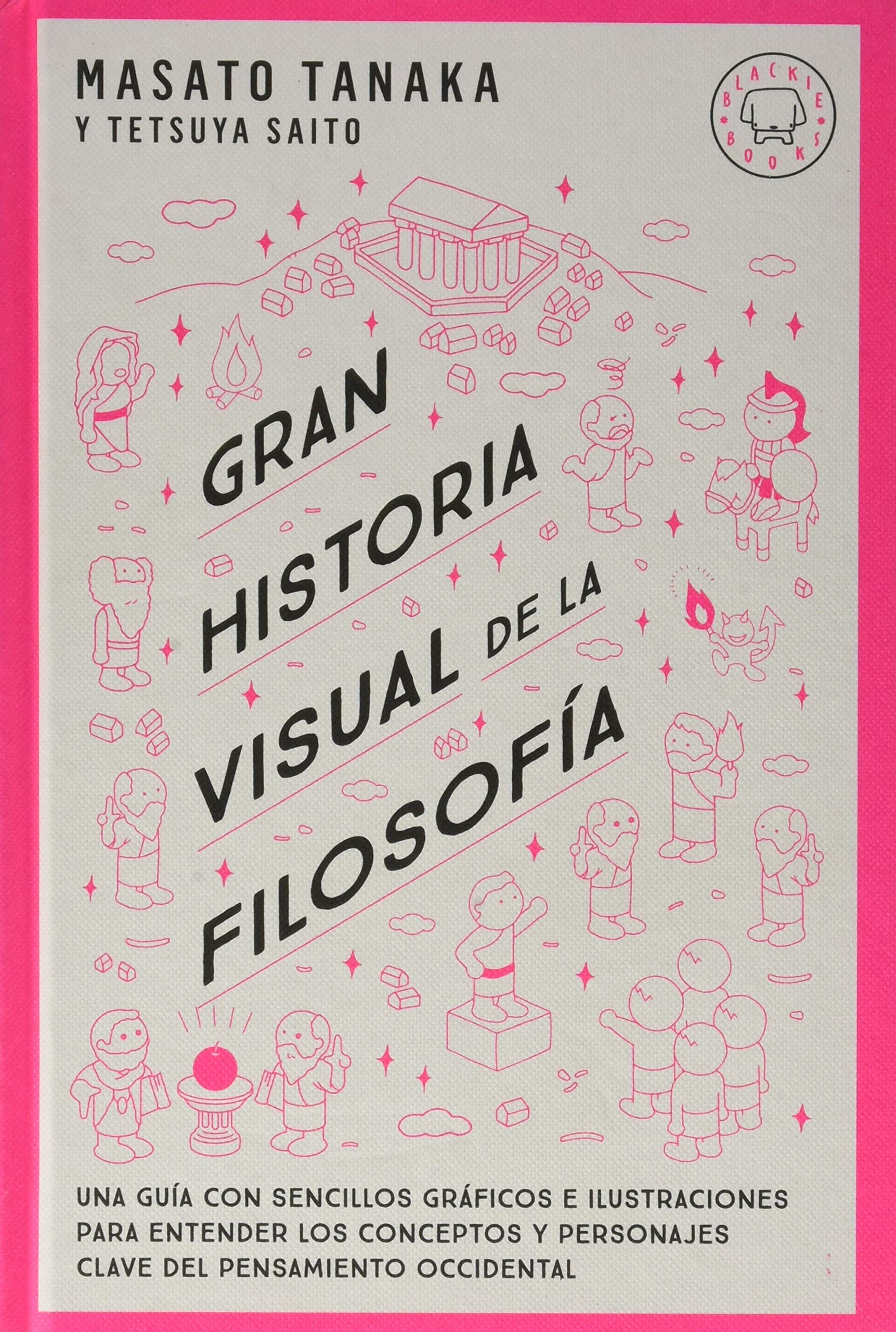 Gran historia visual de la filosofía: Una guía con sencillos gráficos e ilustraciones para entender los conceptos y personajes clave del pensamiento occidental. (NARRATIVA)