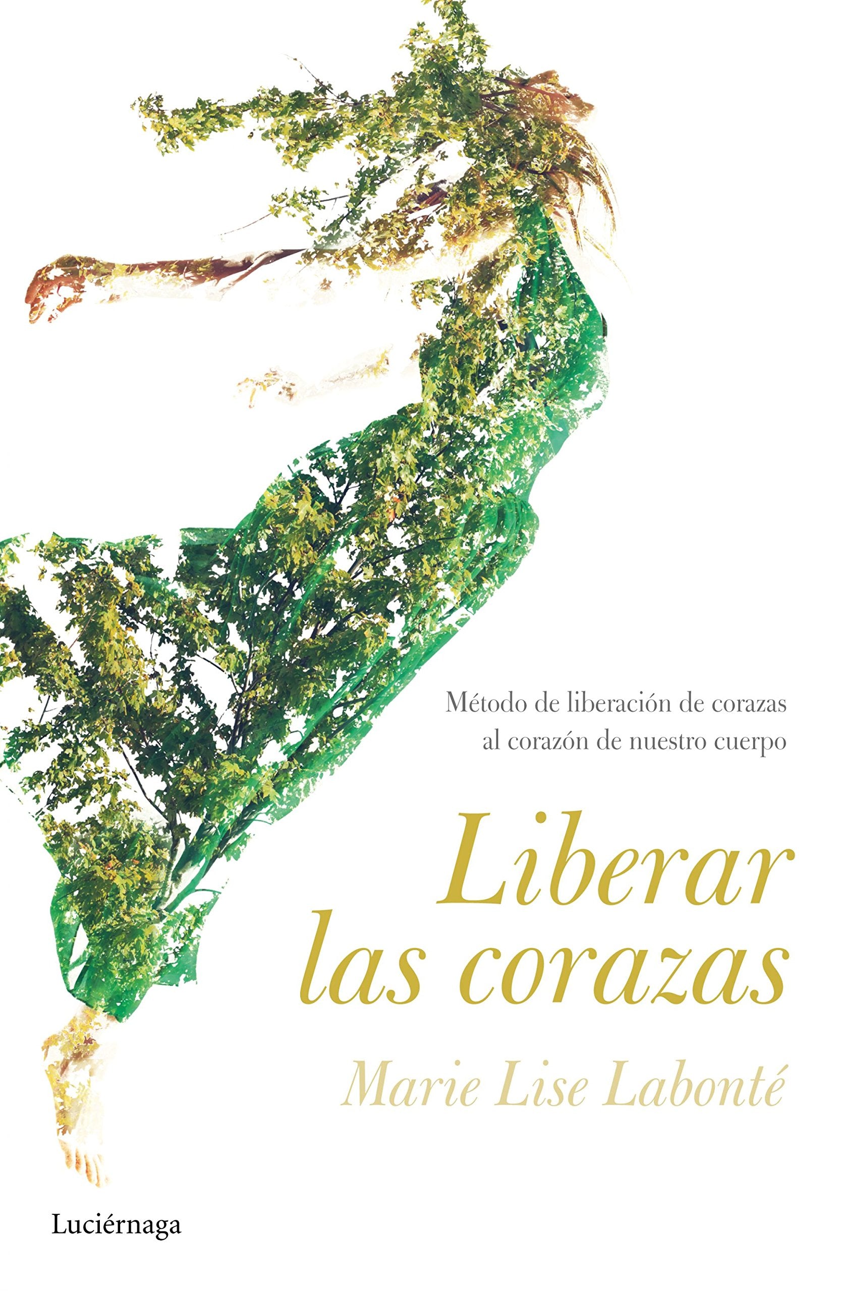 Libro: Liberar las corazas: Método de liberación de corazas. Al corazón de nuestro cuerpo