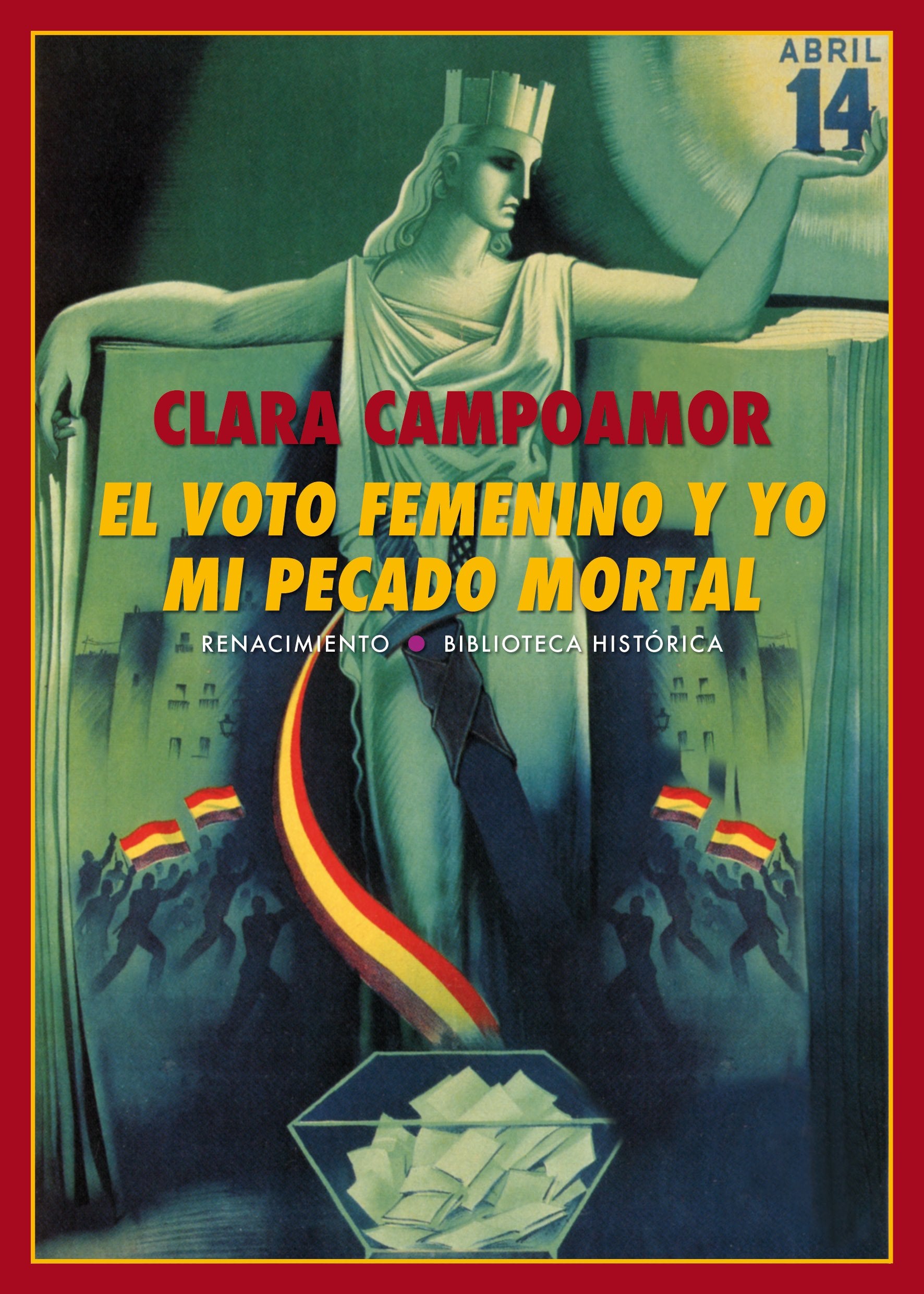 Libro: El voto femenino y yo mi pecado mortal: 32 (Biblioteca Histórica)