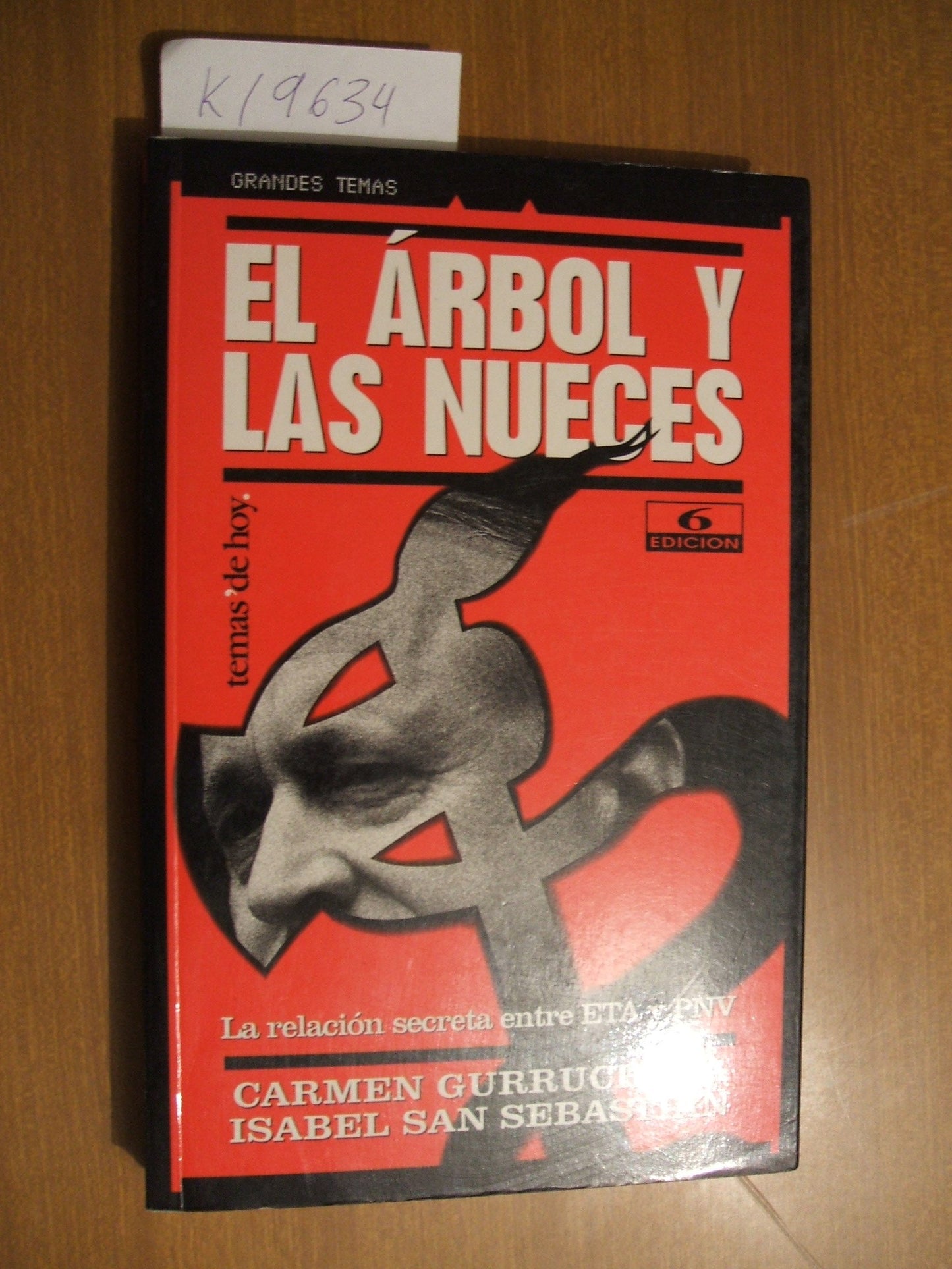 Libro: El arbol y las nueces: La relacion secreta entre ETA y PNV (Grandes Temas)
