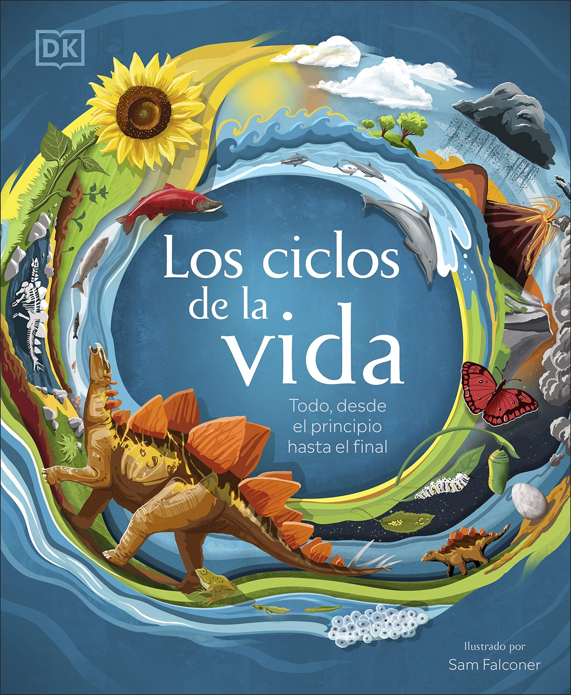 Libro: Los ciclos de la vida: Todo, desde el principio hasta el final (DK Infantil)