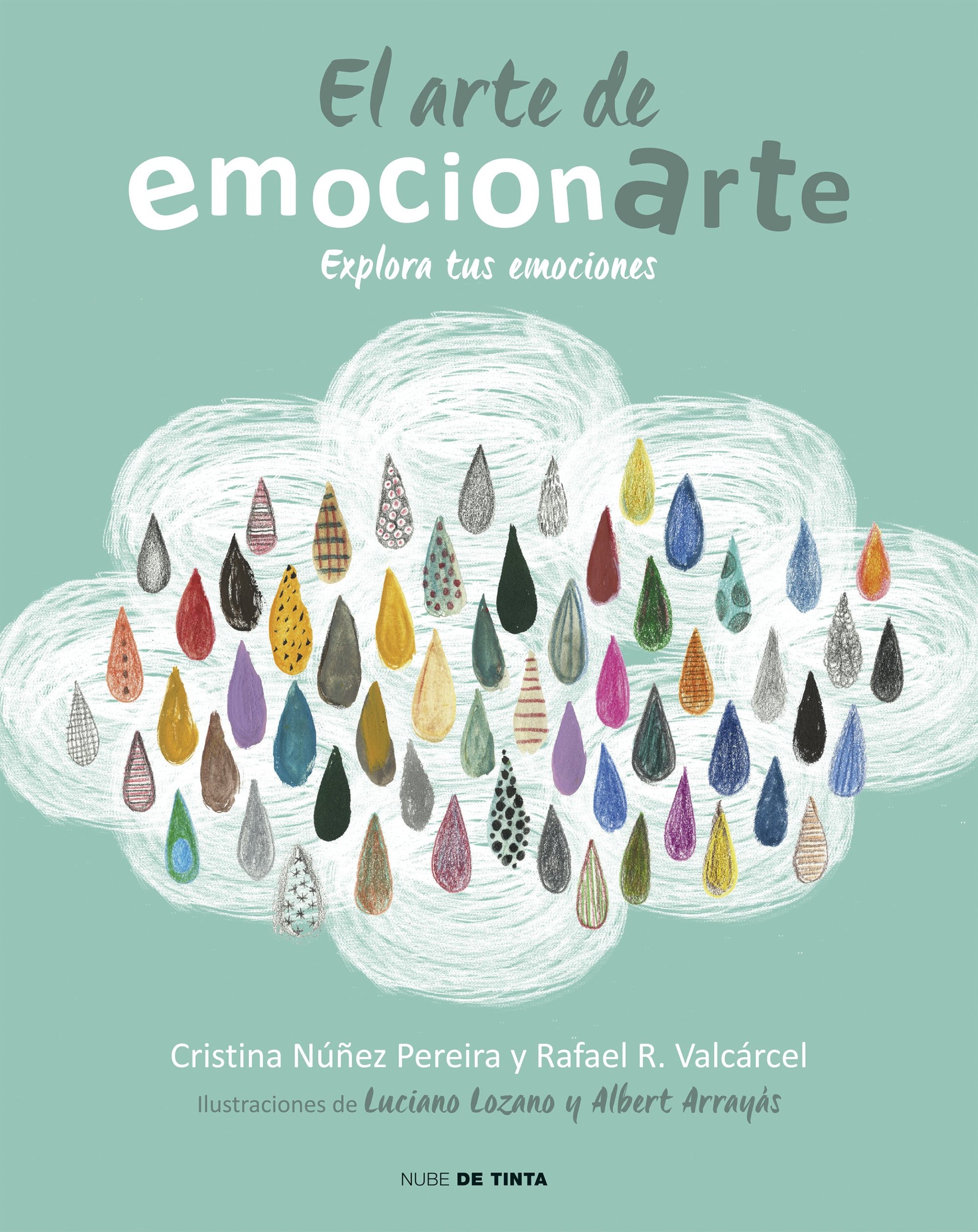 Libro: El arte de emocionarte: Explora tus emociones (Nube de Tinta)