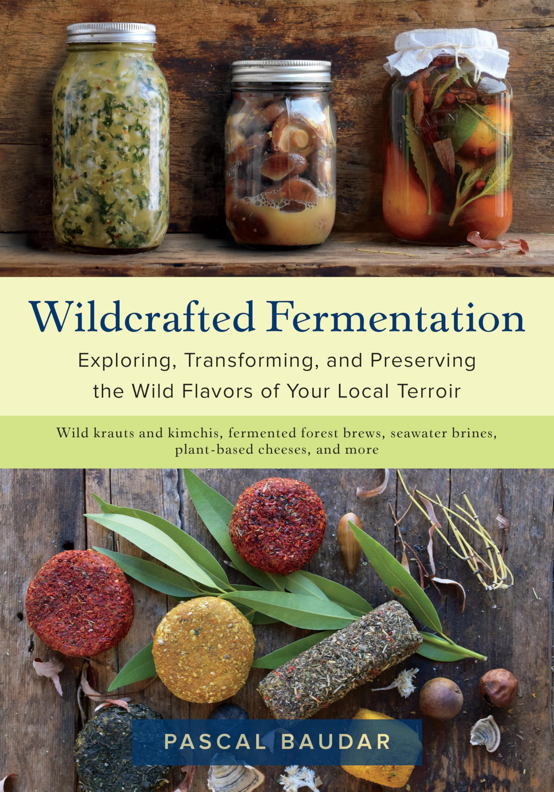 Libro: Wildcrafted Fermentation: Exploring, Transforming, and Preserving the Wild Flavors of Your Local Terroir