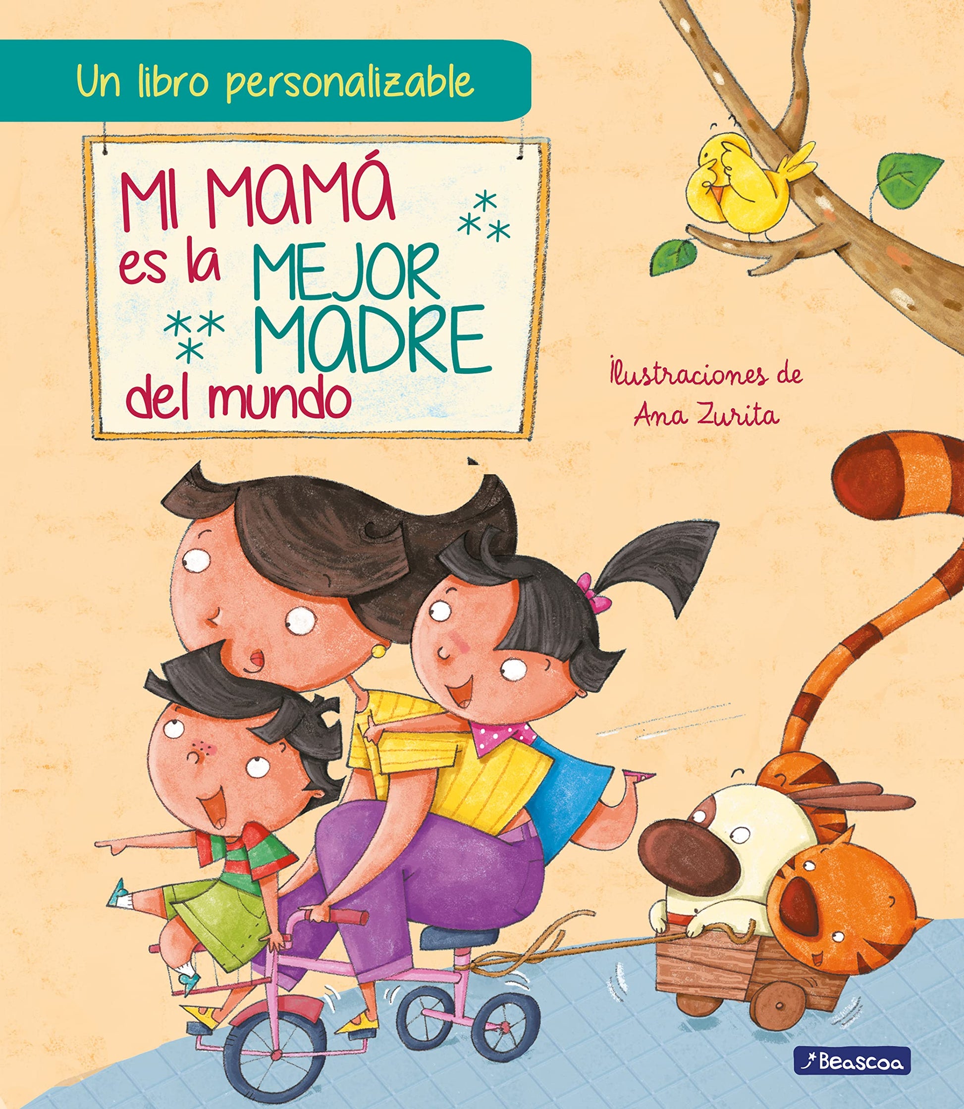 Libro: Mi mamá es la mejor madre del mundo (edición personalizable): Un libro personalizable para regalar a mamá en el Día de la Madre