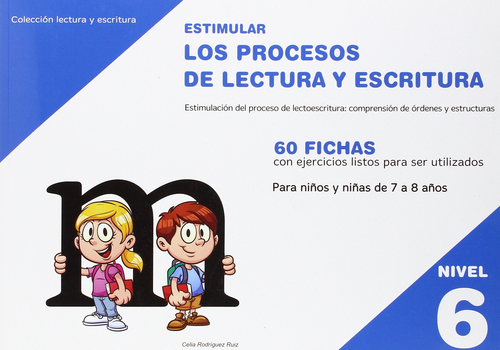 Libro: Estimular los procesos de lectura y escritura : nivel 6 : estimulación del proceso de lectoescritura : comprensión de órdenes y estructuras