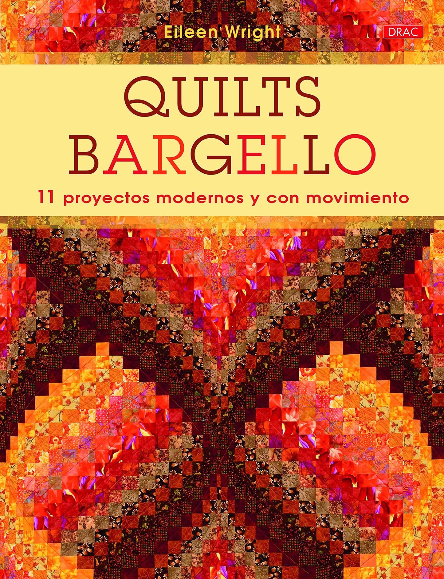 Libro: Quilts Barguello: 11 proyectos modernos y con movimiento