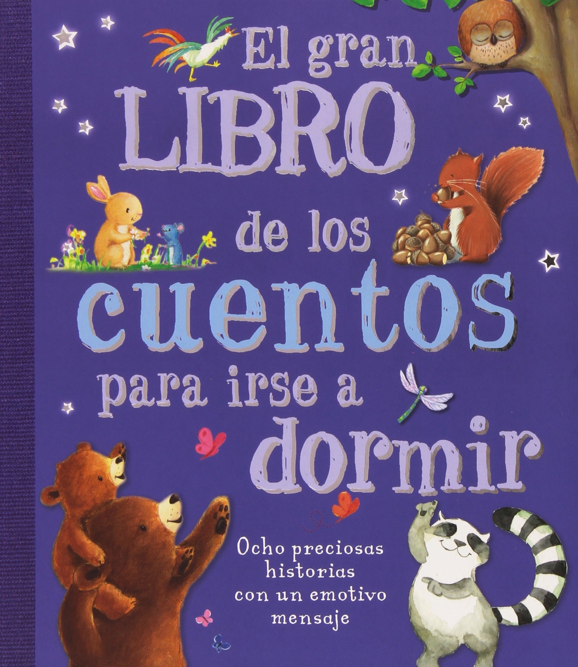 Libro: El gran libro de los cuentos para irse a dormir: 8 preciosas historias con un emotivo mensaje (Cuentos y ficción)