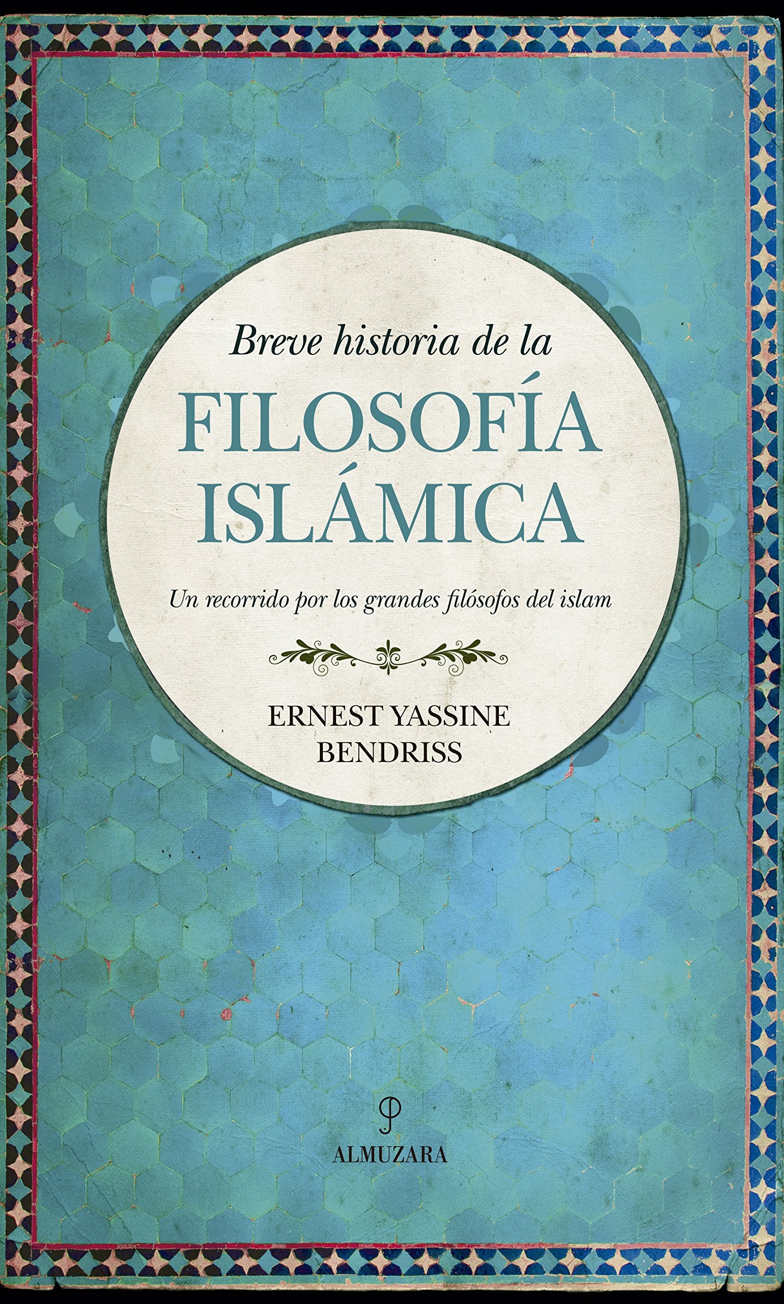 Libro: Breve historia de la filosofía islámica: Un recorrido por los grandes filósofos del islam