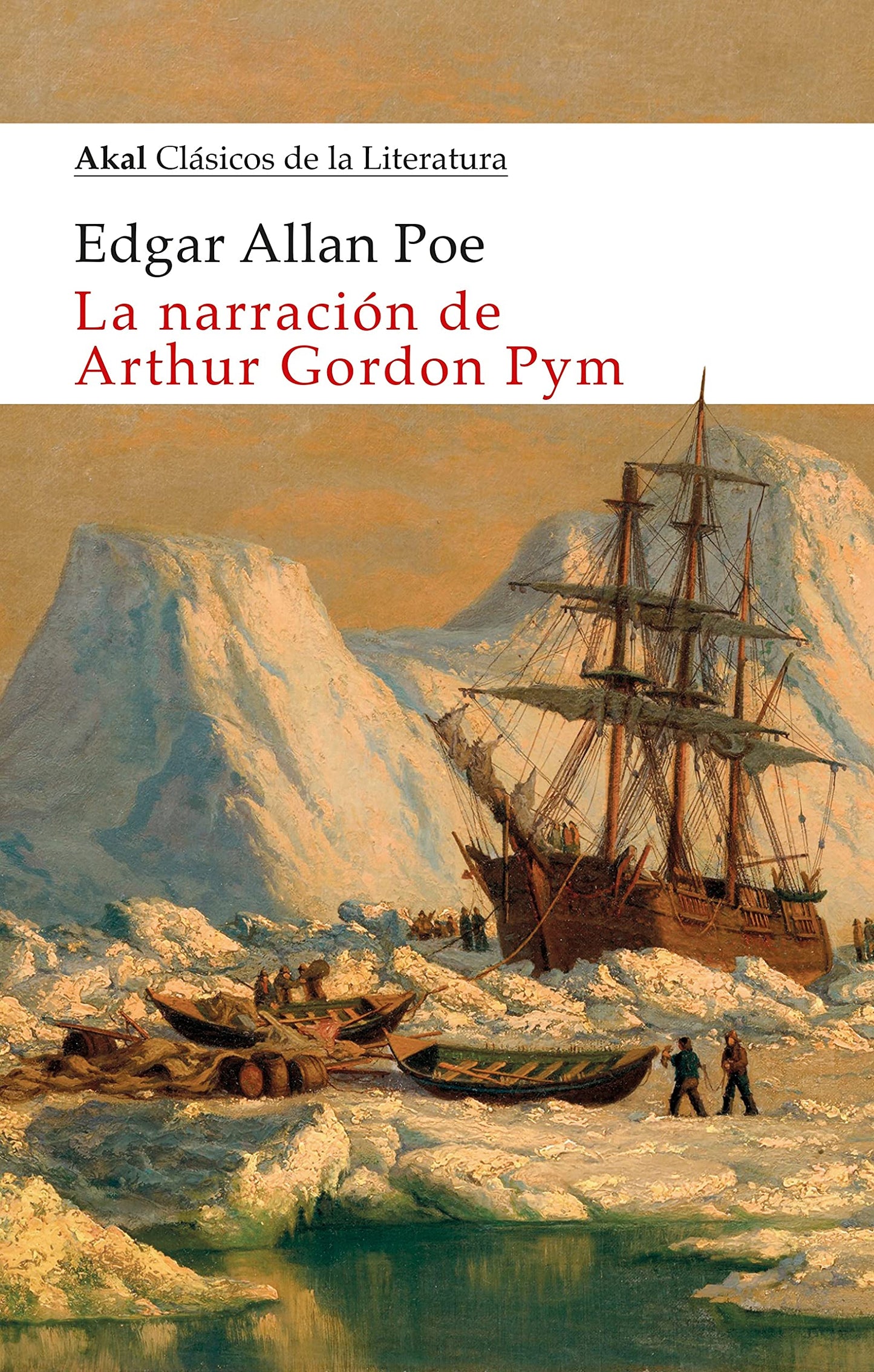 Libro: La narración de Arthur Gordon Pym: 32 (Akal Clásicos de la Literatura)