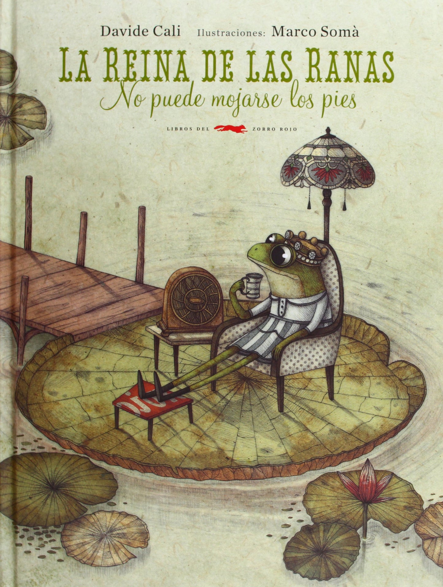 Libro: La reina de las ranas no puede mojarse los pies (Spanish Edition)