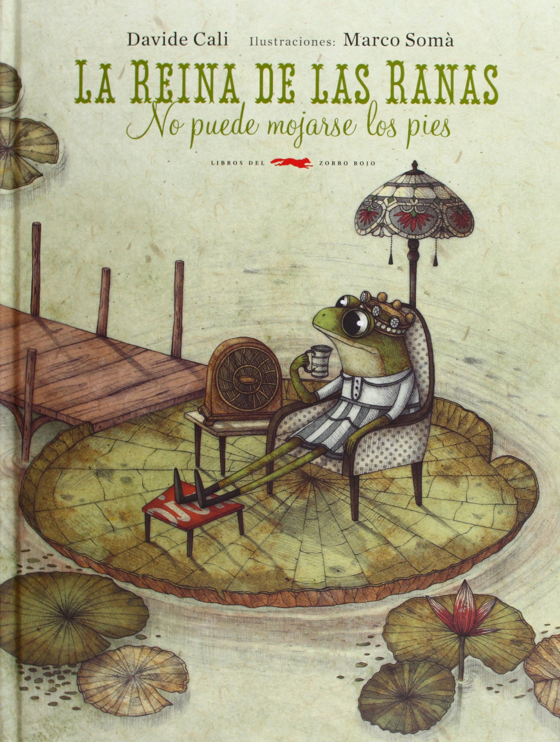 Libro: La reina de las ranas no puede mojarse los pies (Spanish Edition)