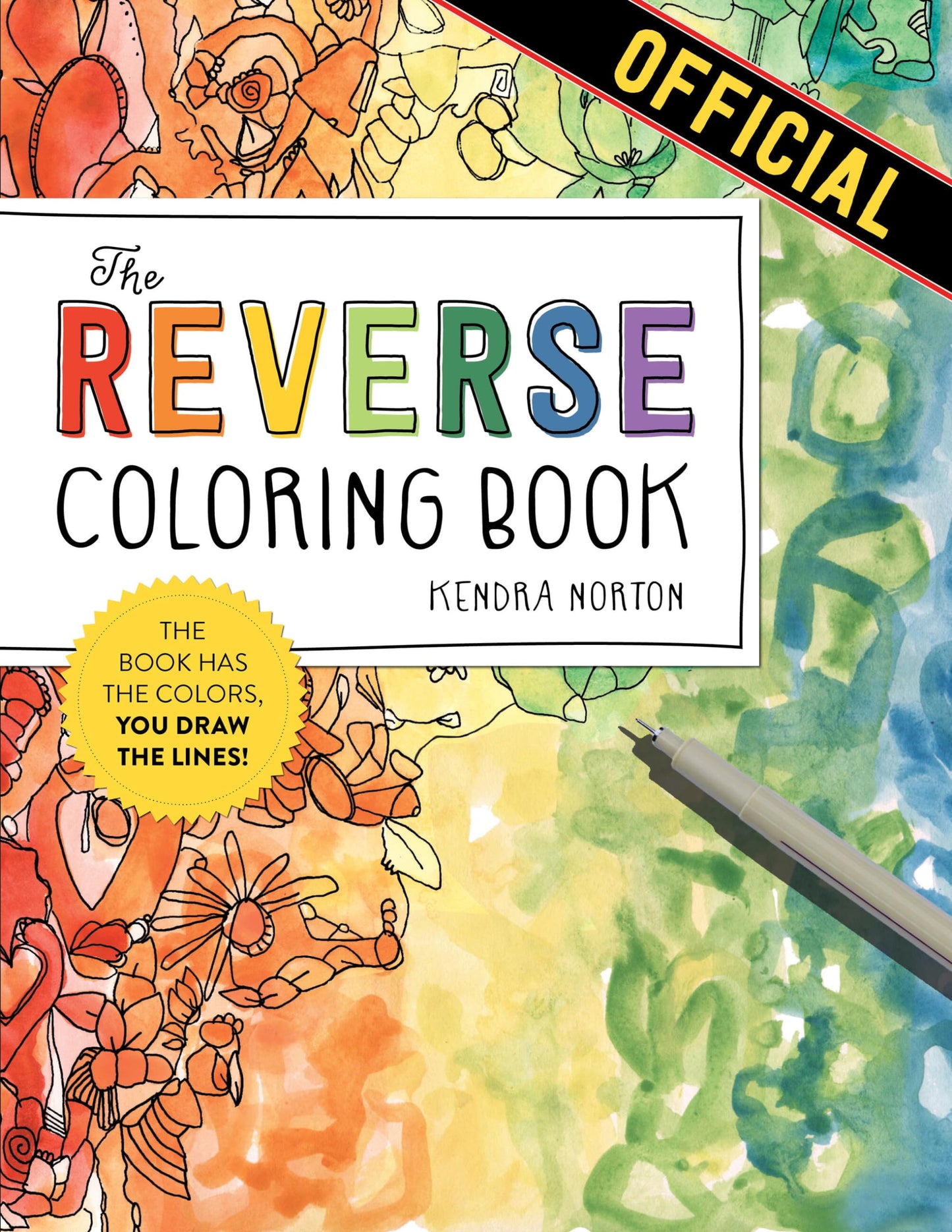 Libro: The Reverse Coloring Book(TM): The Book Has the Colors, You Draw the Lines!