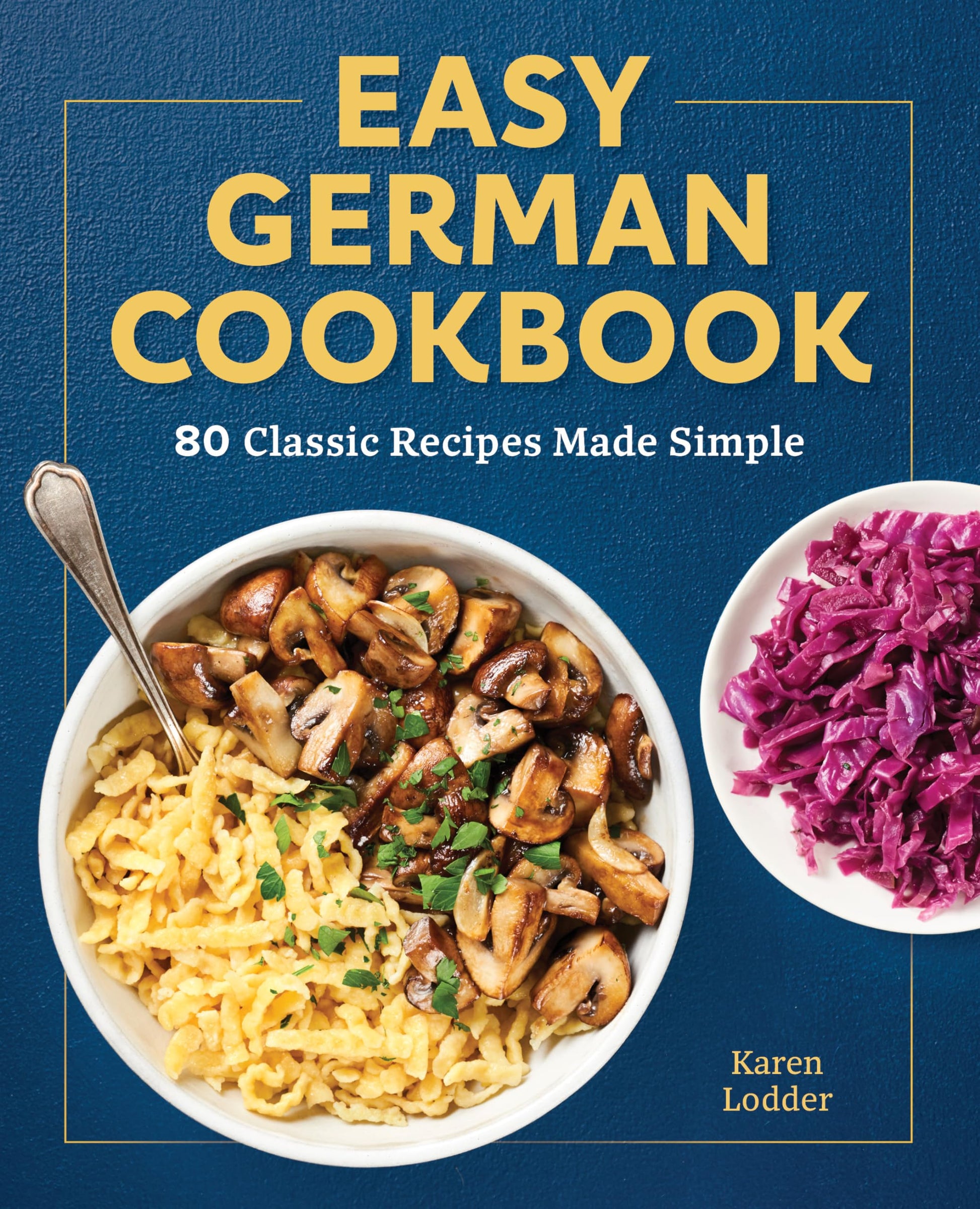 Libro: Easy German Cookbook: 80 Classic Recipes Made Simple
