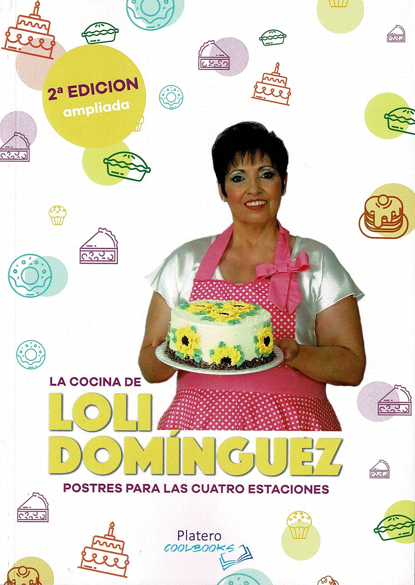 Libro: LA COCINA DE LOLI DOMÍNGUEZ. POSTRES PARA LAS CUATRO ESTACIONES.