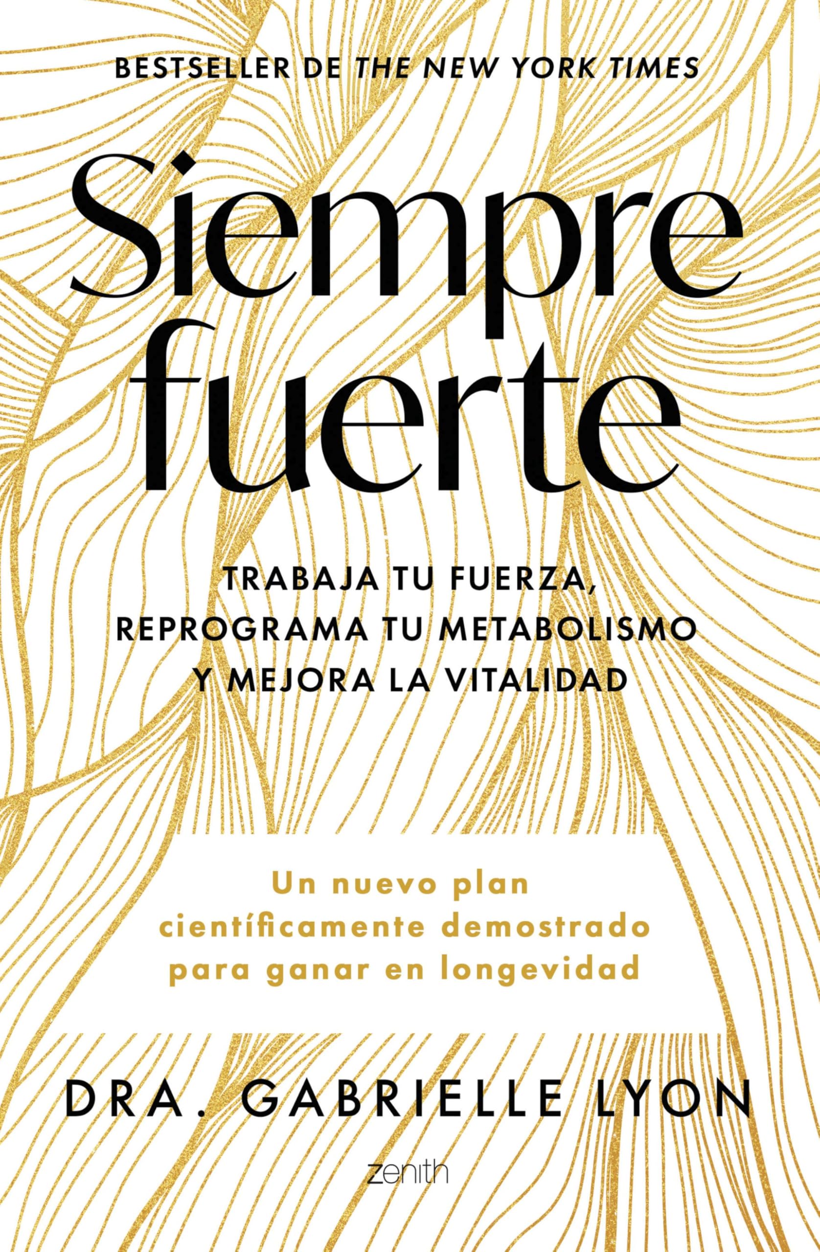 Libro: Siempre fuerte: Trabaja tu fuerza, reprograma tu metabolismo y mejora la vitalidad (Salud y Bienestar)