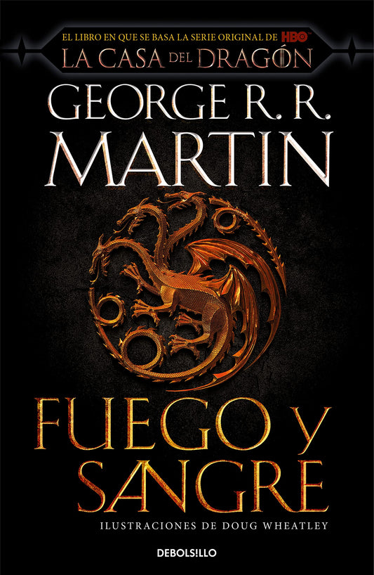 Fuego y Sangre (Canción de Hielo y Fuego): 300 años antes de Juego de Tronos. Historia de los Targaryen (Best Seller)