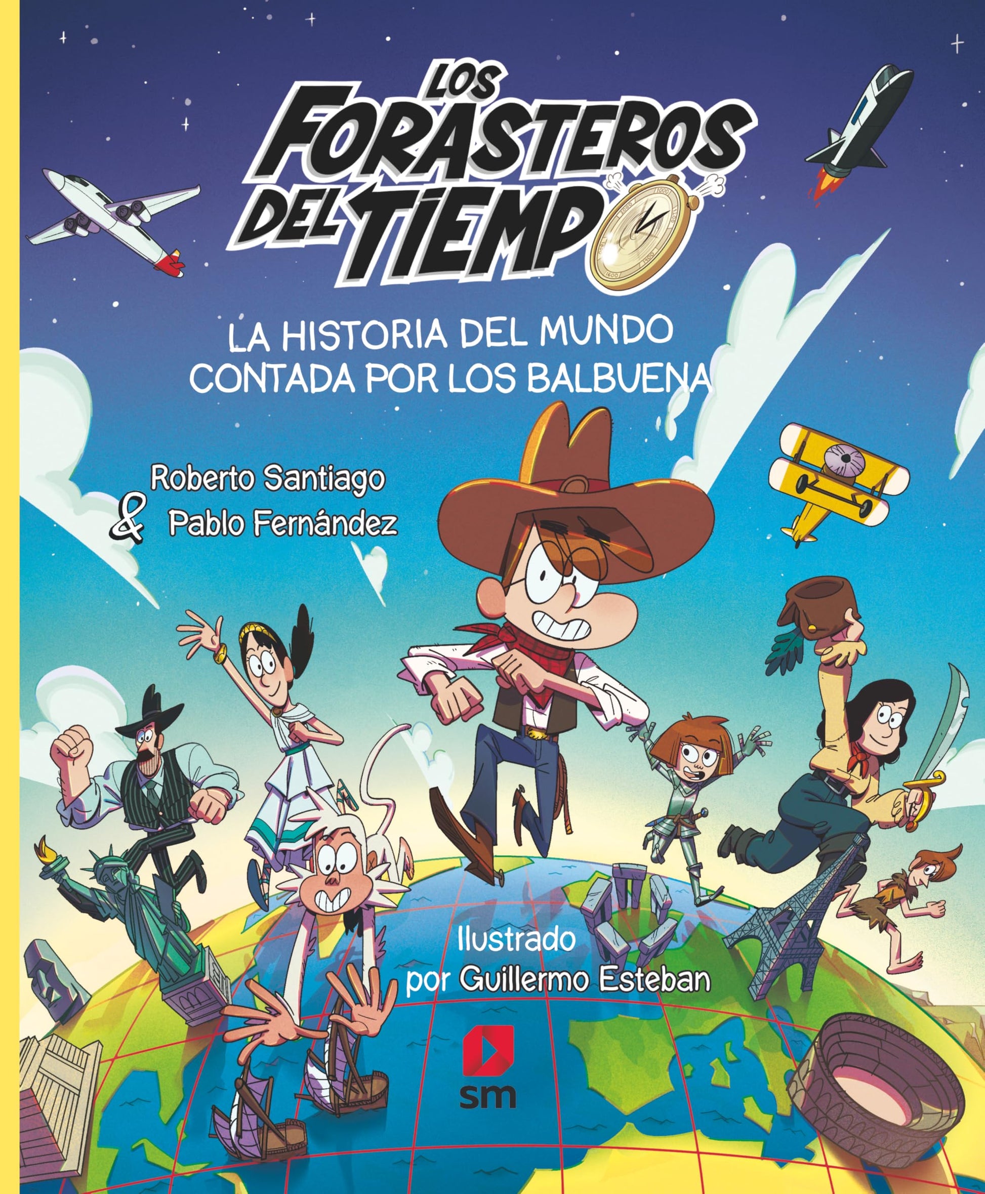 Libro: La historia del mundo contada por los Balbuena (LOS FORASTEROS DEL TIEMPO)