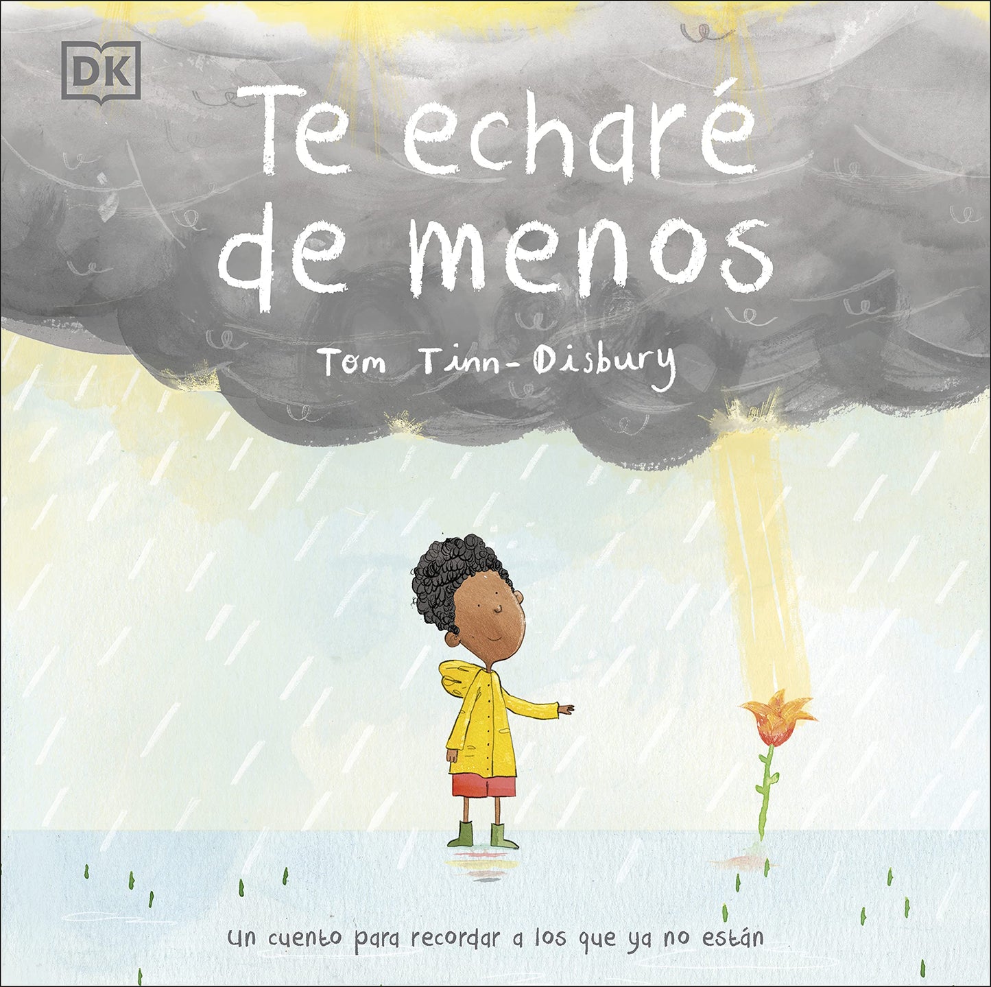 Libro: Te echaré de menos: Un cuento para recordar a los que ya no están